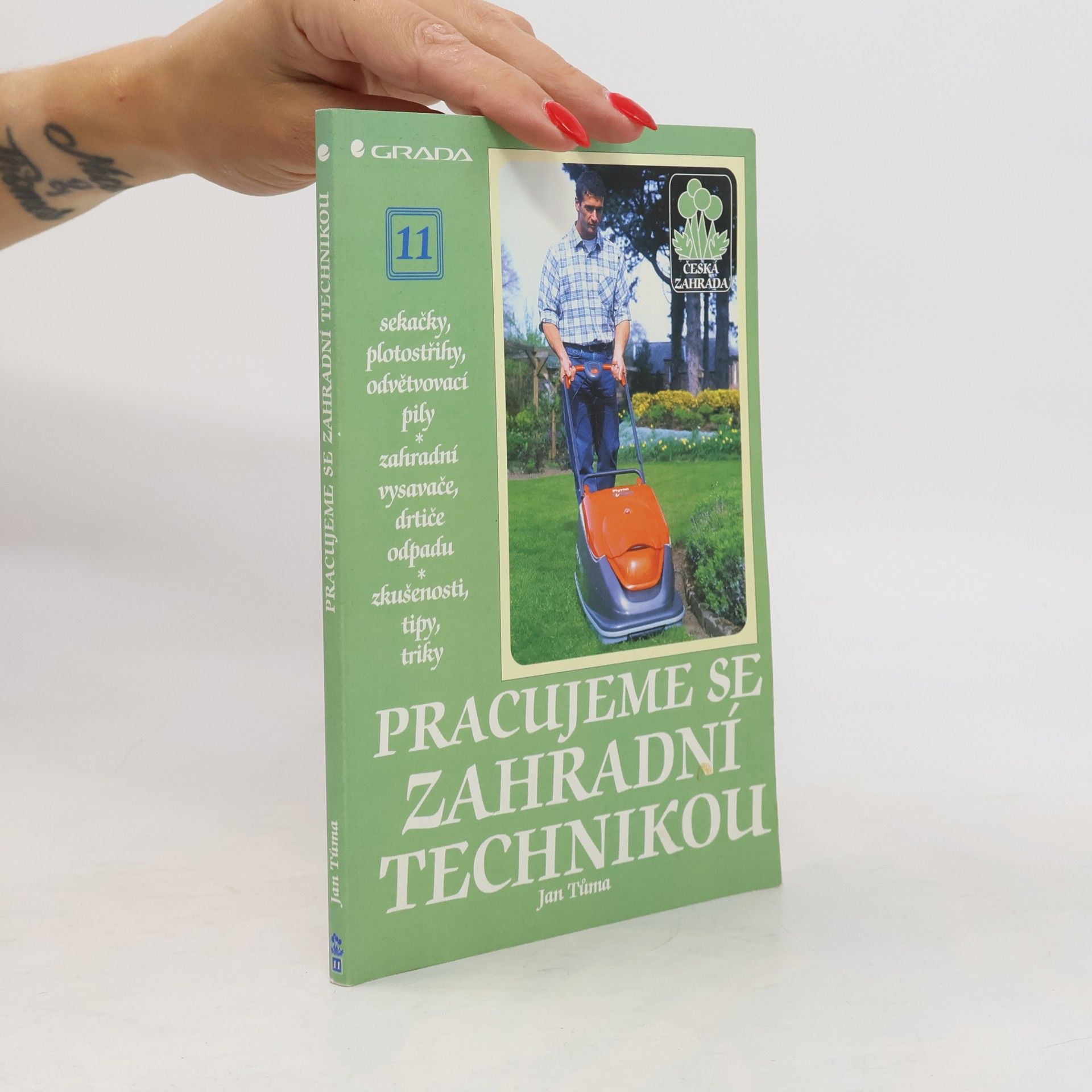 Jan Tůma Pracujeme se zahradní technikou