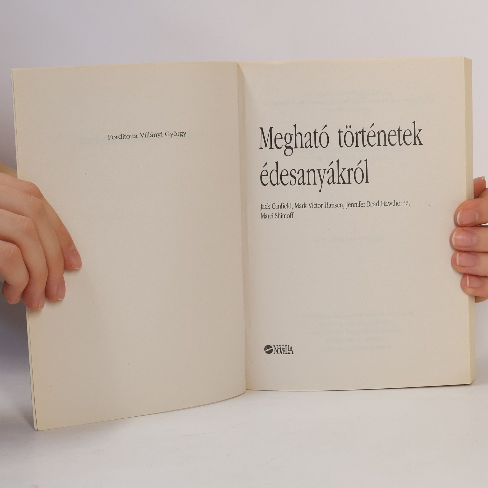 Jack Canfield Megható történetek édesanyákról