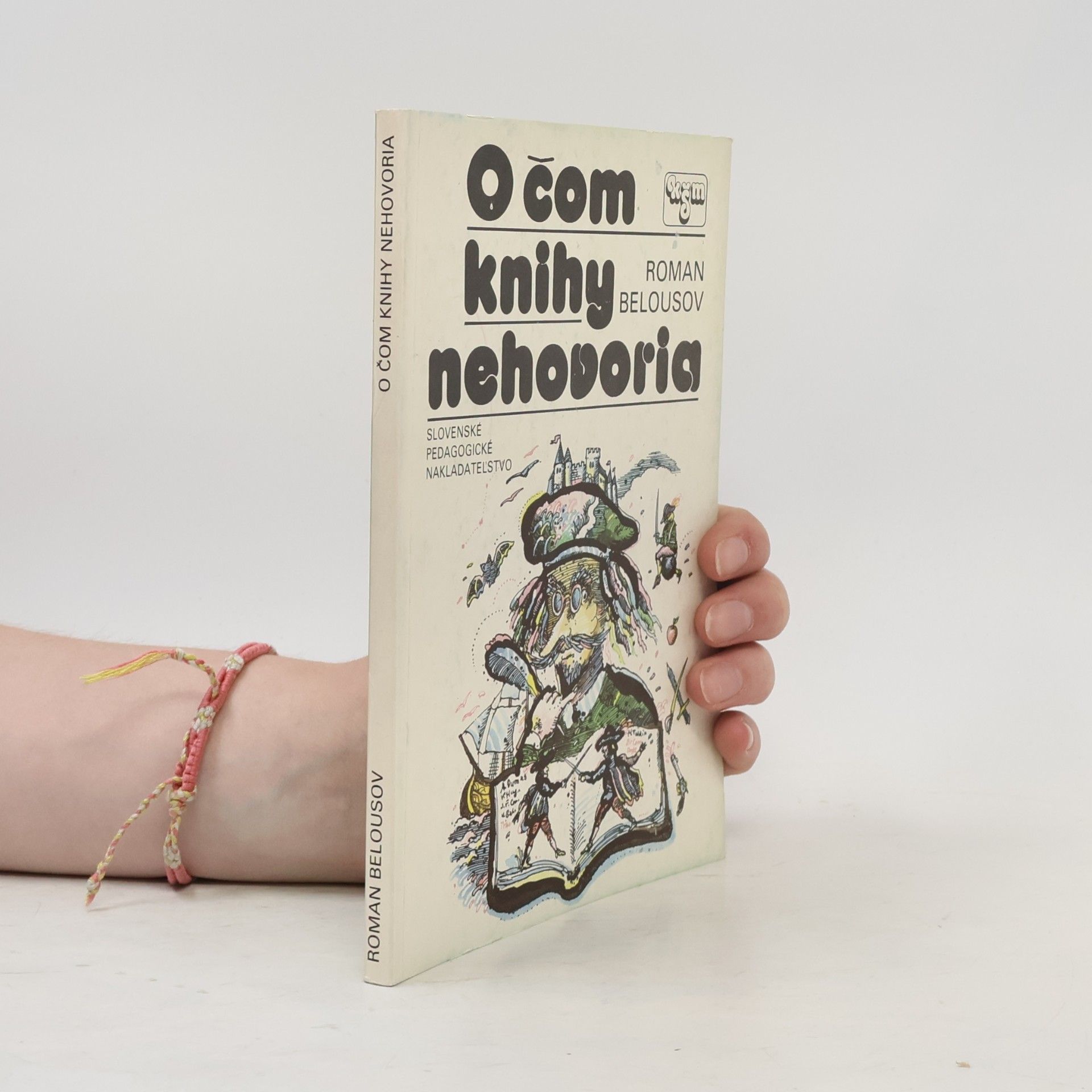Roman Sergejevič Belousov O čom knihy nehovoria