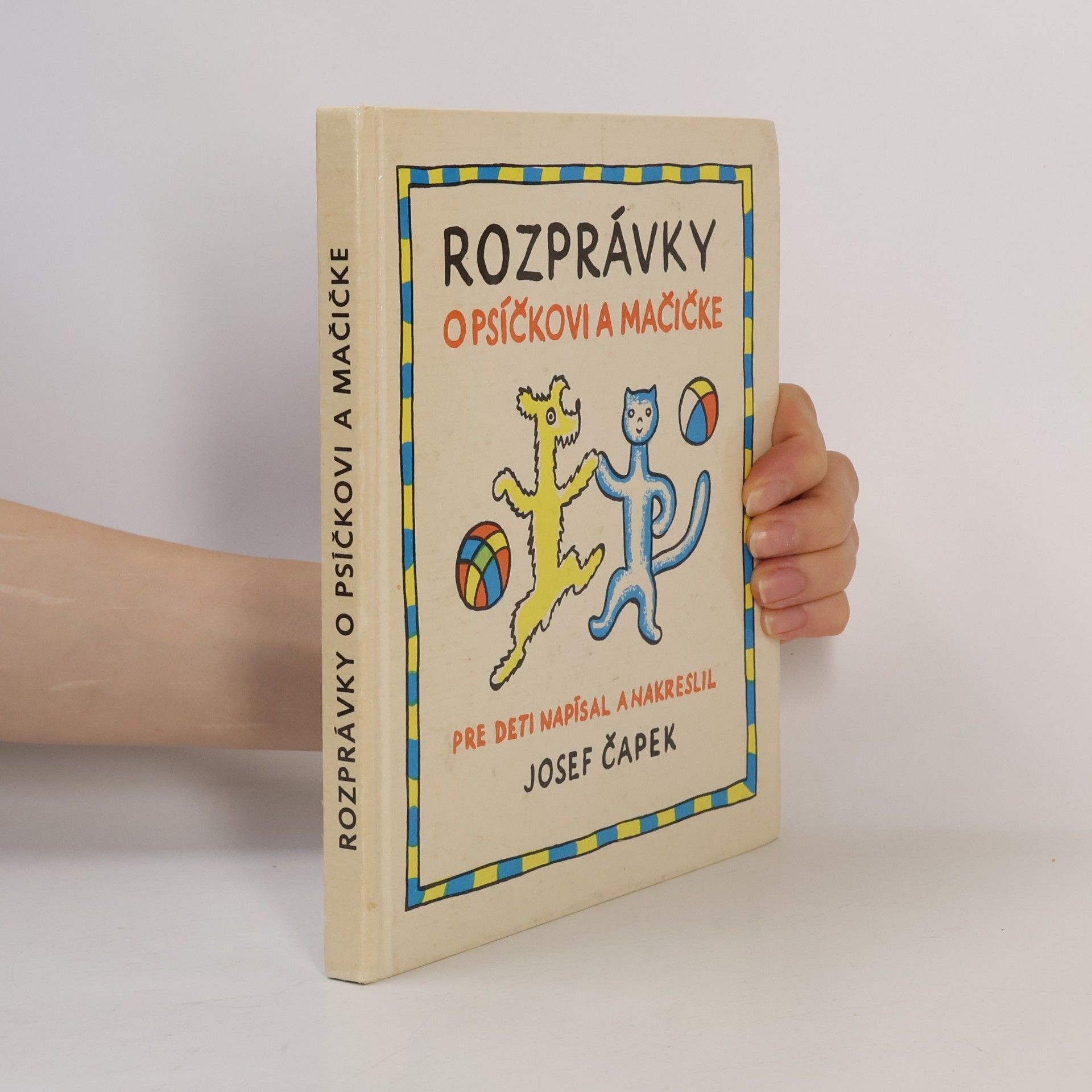 Josef Čapek Rozprávky o psíčkovi a mačičke