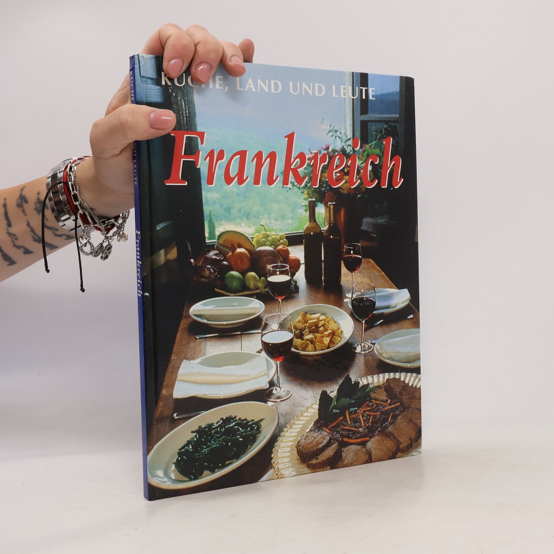 Kolektiv autorů Küche, Land und Leute. Frankreich