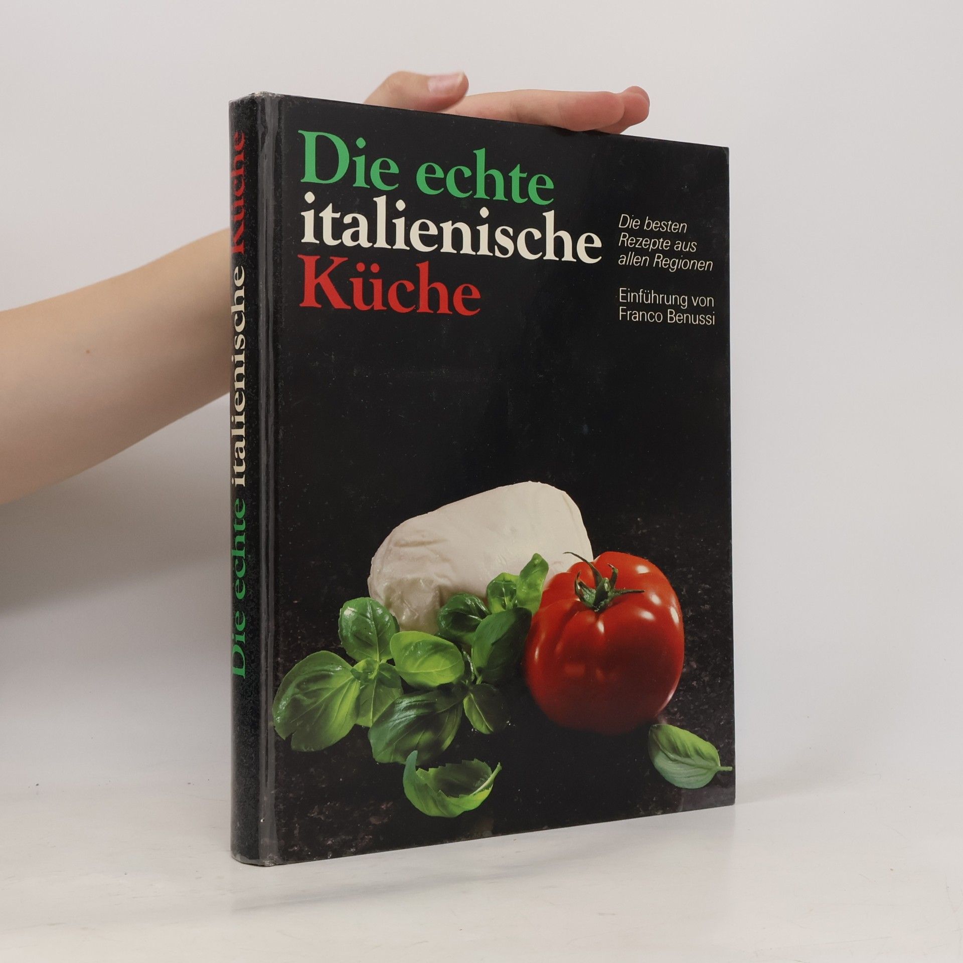Franco Benussi Die echte italienische Küche