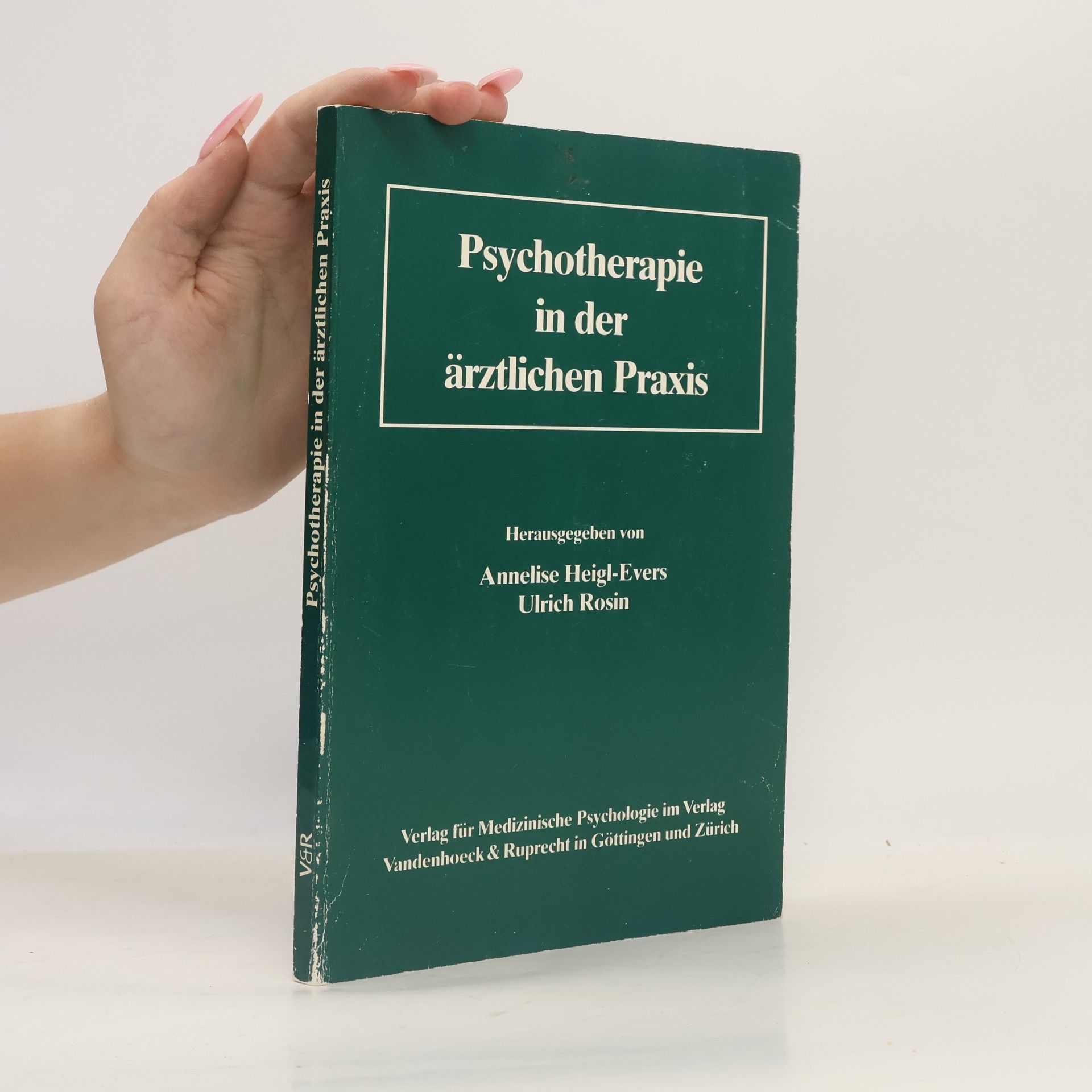 Annelise Heigl-Evers Psychotherapie in der ärztlichen Praxis
