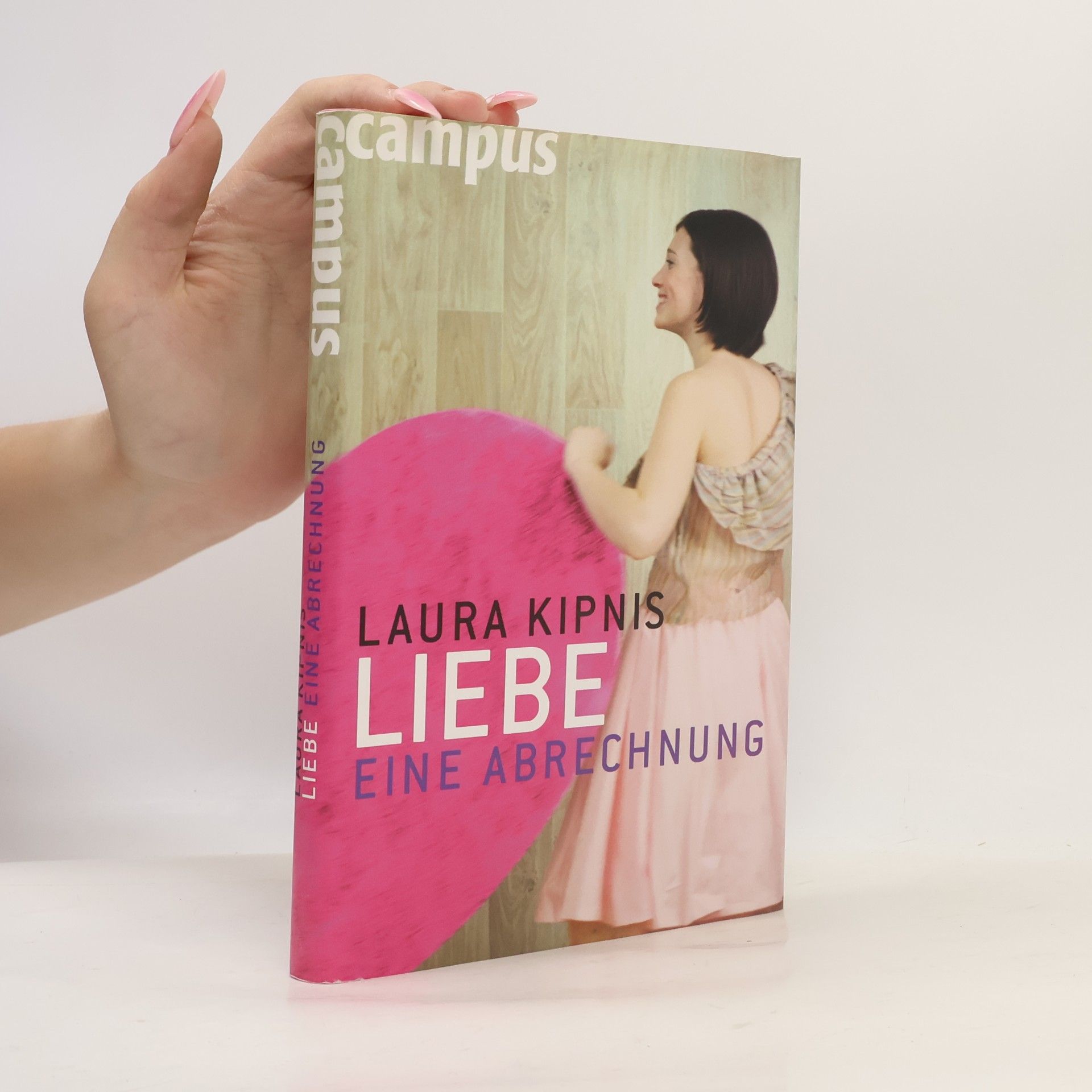 Laura Kipnis Liebe - eine Abrechnung