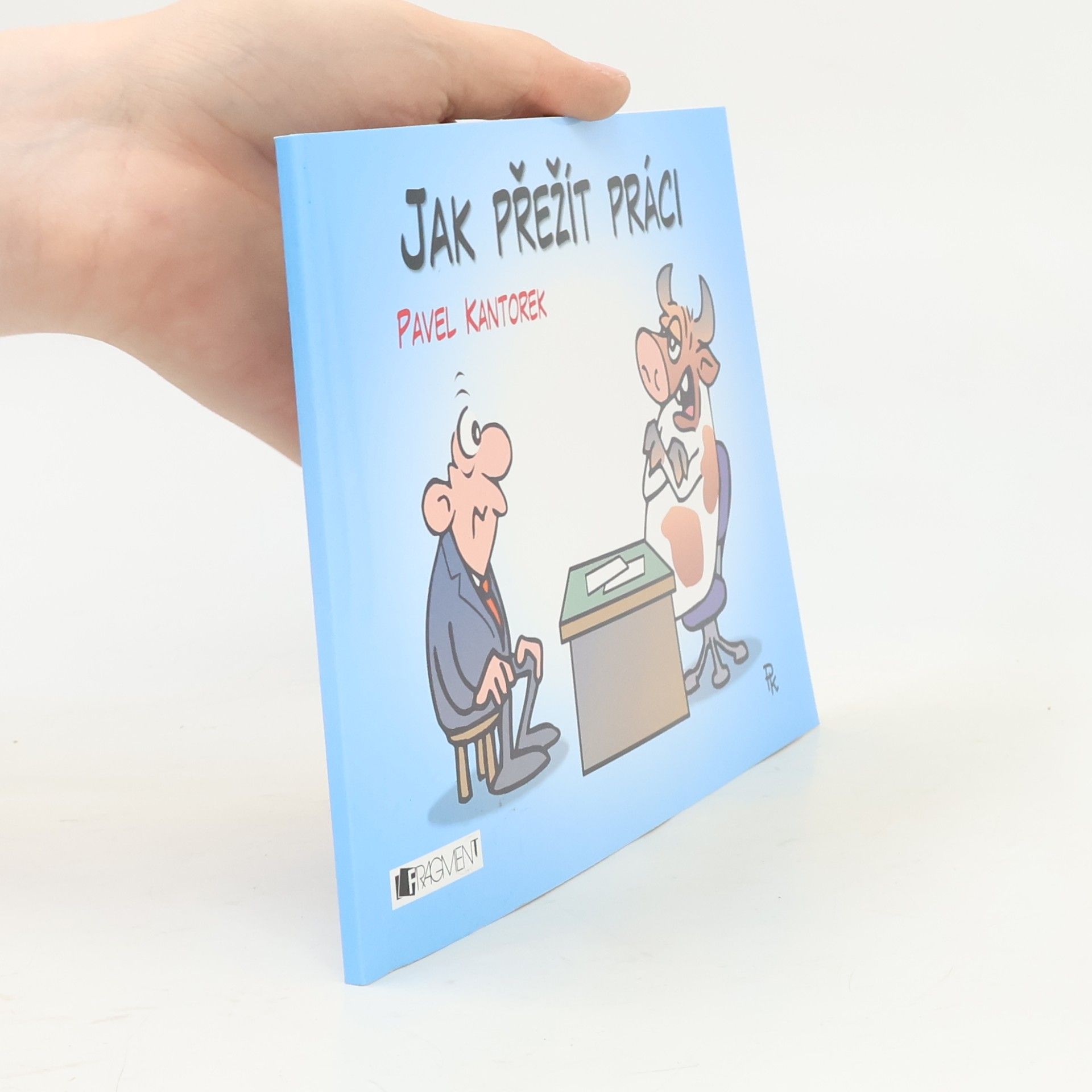 Pavel Kantorek Jak přežít práci