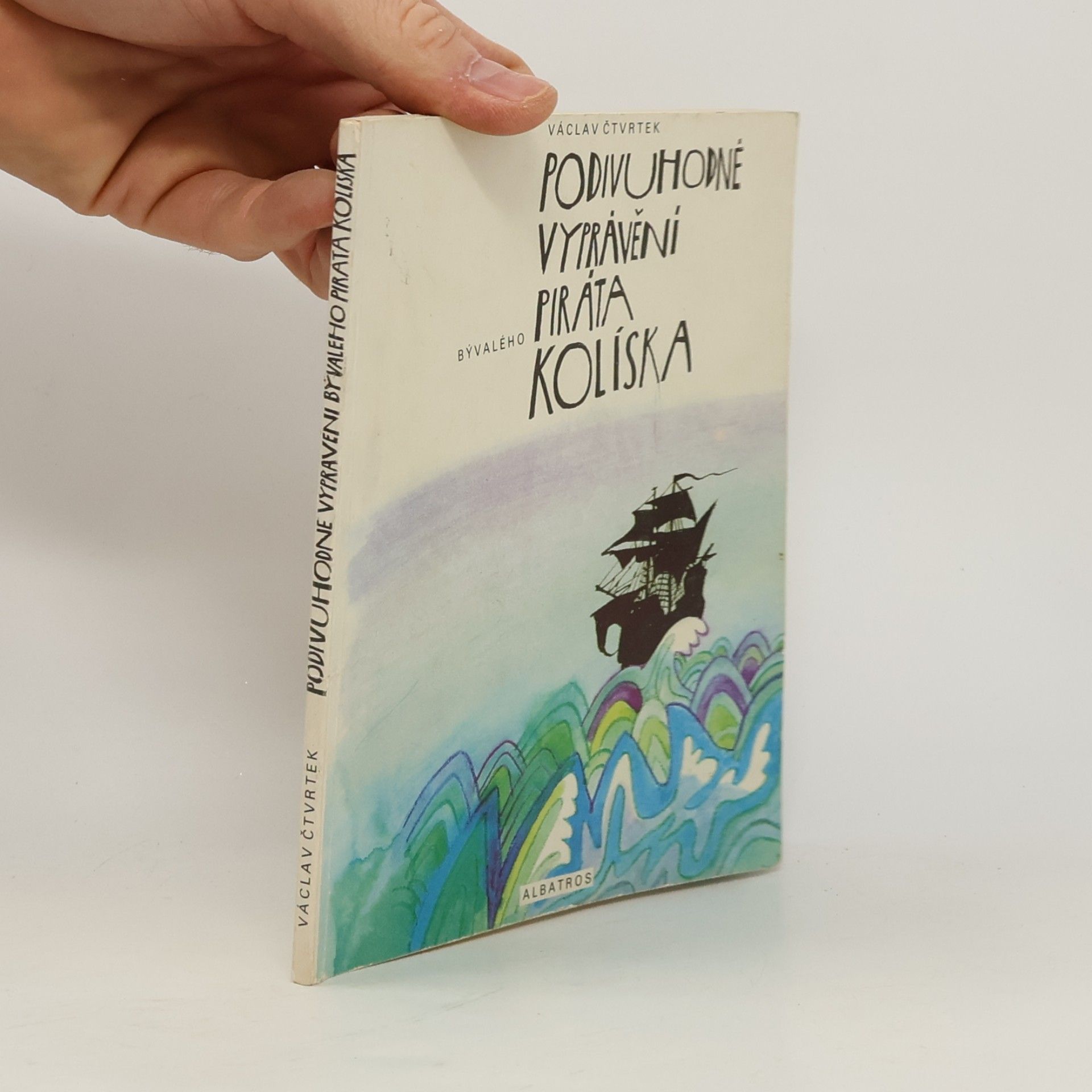 Václav Čtvrtek Podivuhodné vyprávění bývalého piráta Kolíska