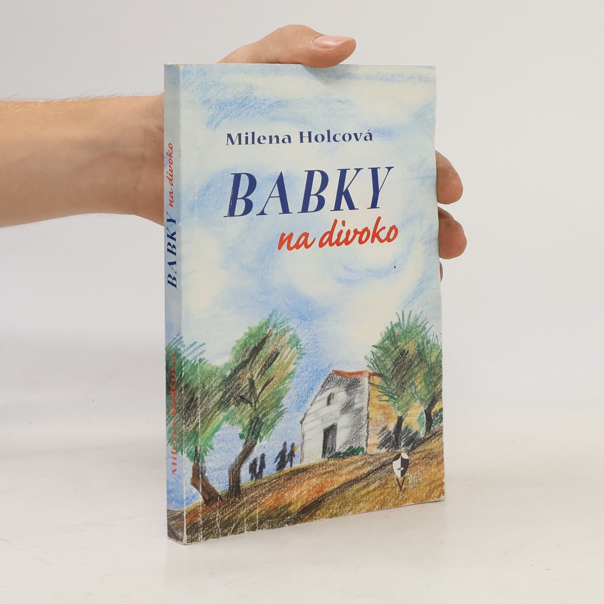 Holcová Milena Babky na divoko