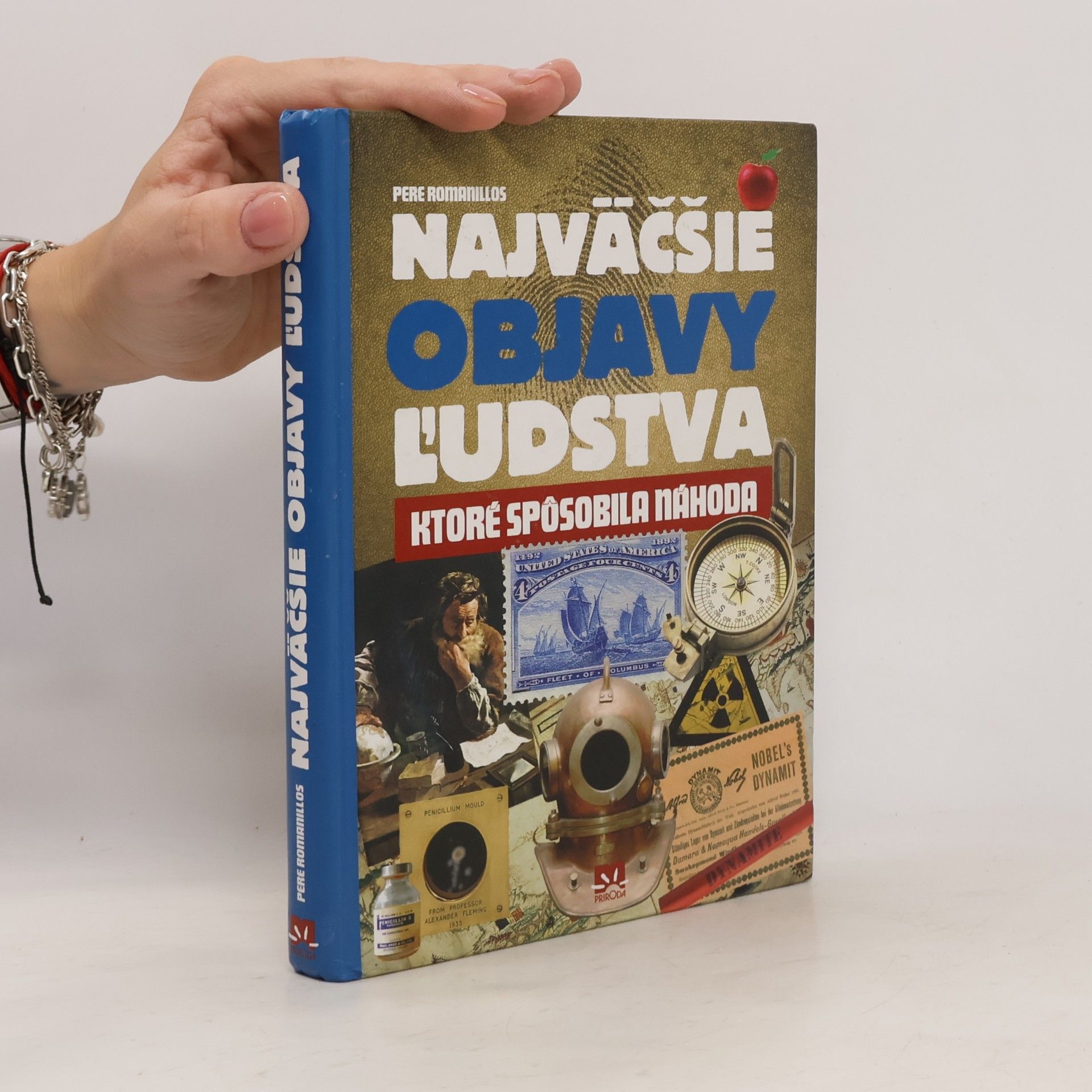 Pere Romanillos Najväčšie objavy ľudstva, ktoré spôsobila náhoda