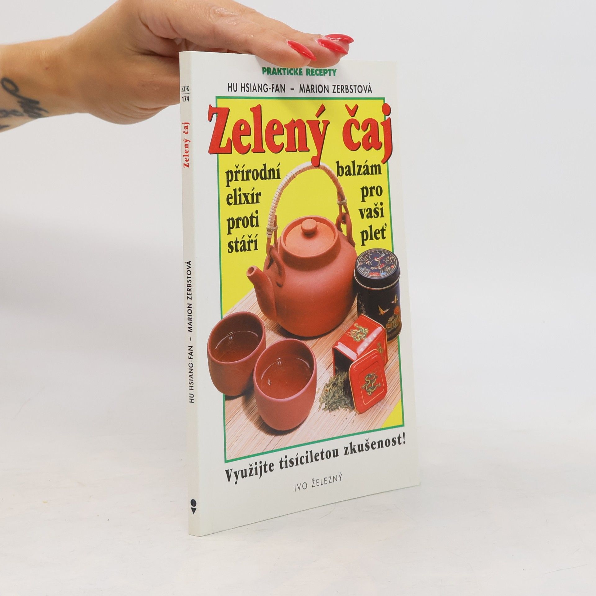Marion Zerbst Zelený čaj - přírodní lék. Jak využít veškeré léčivé síly.