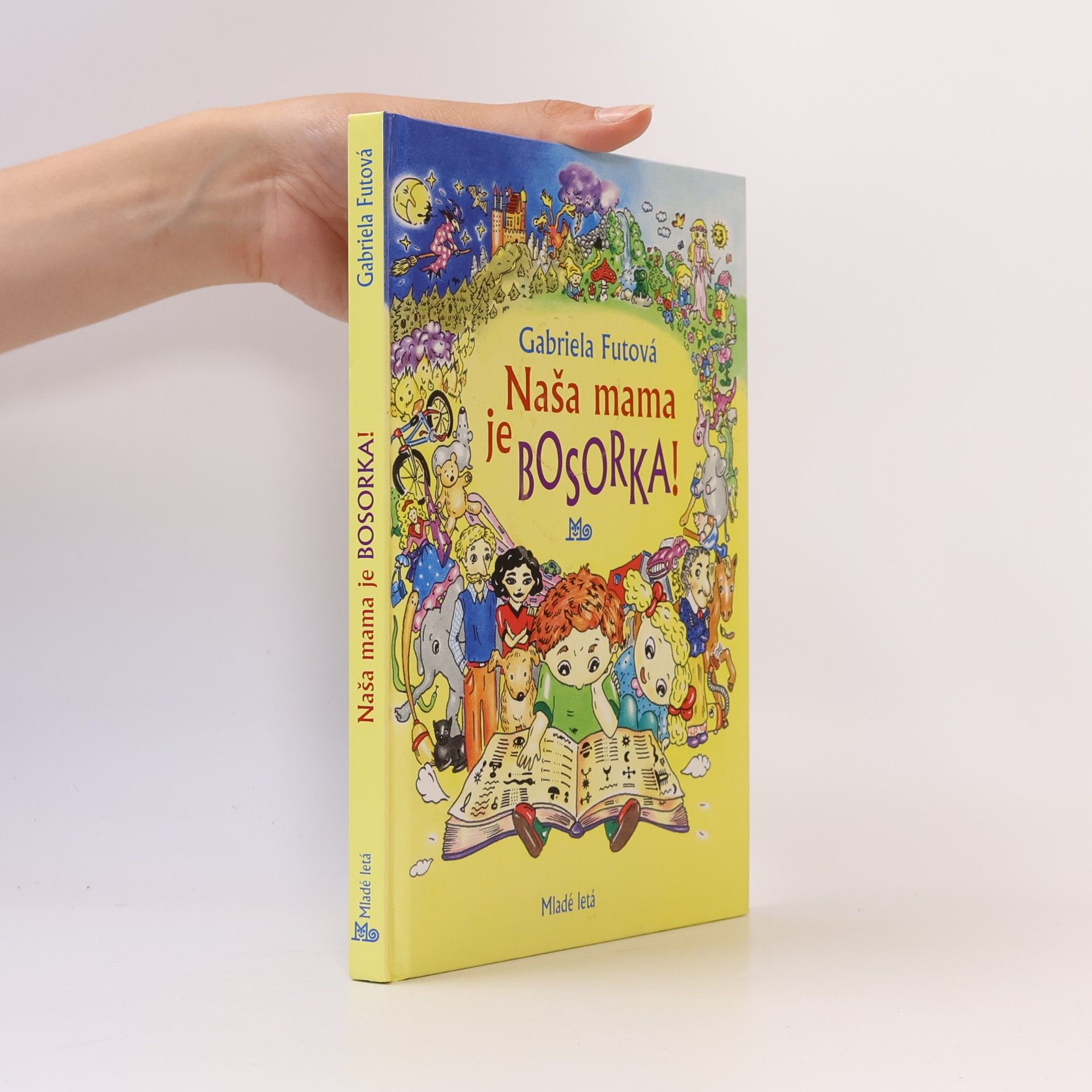 Gabriela Futová Naša mama je bosorka!