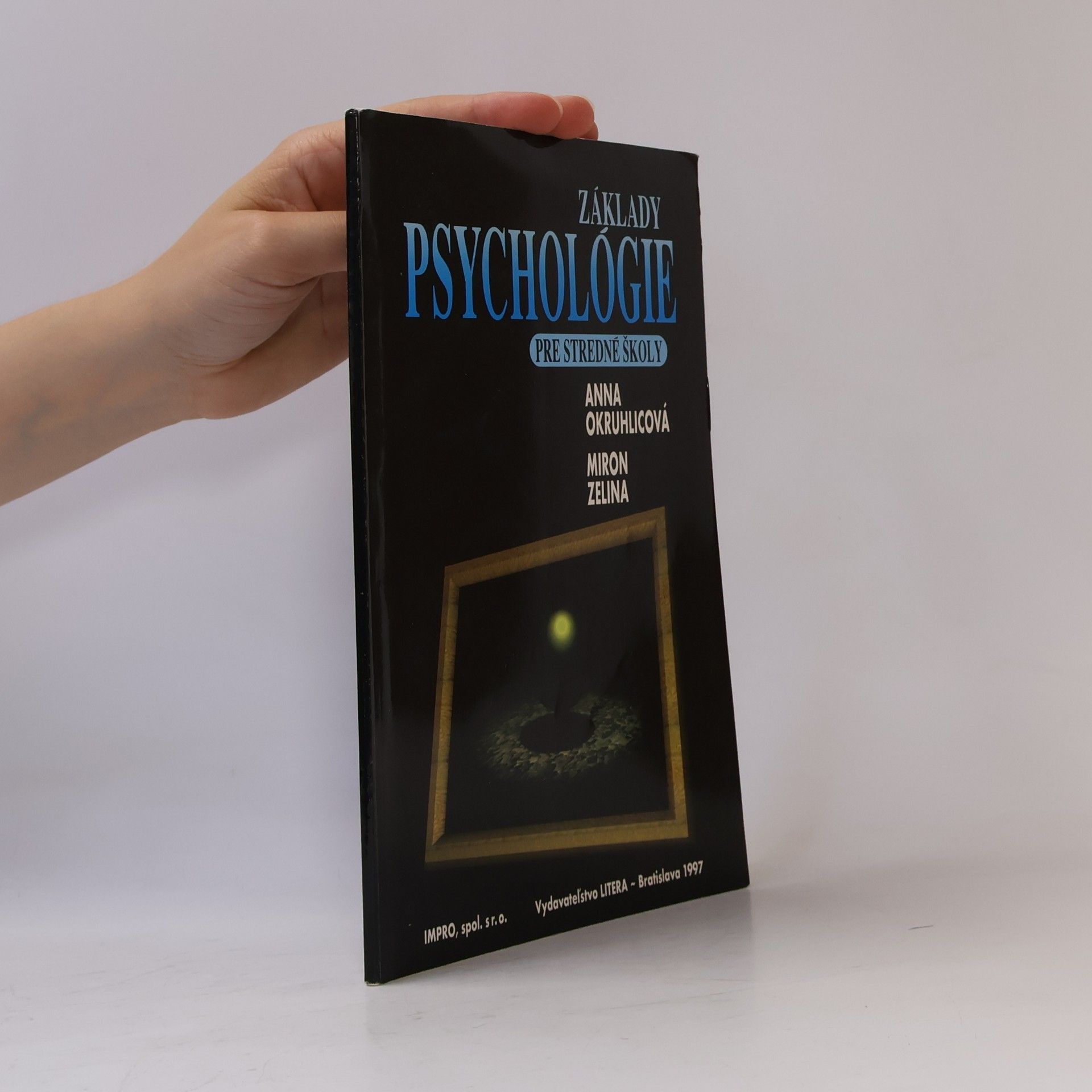 Anna Okruhlicová Základy psychológie pre stredné školy