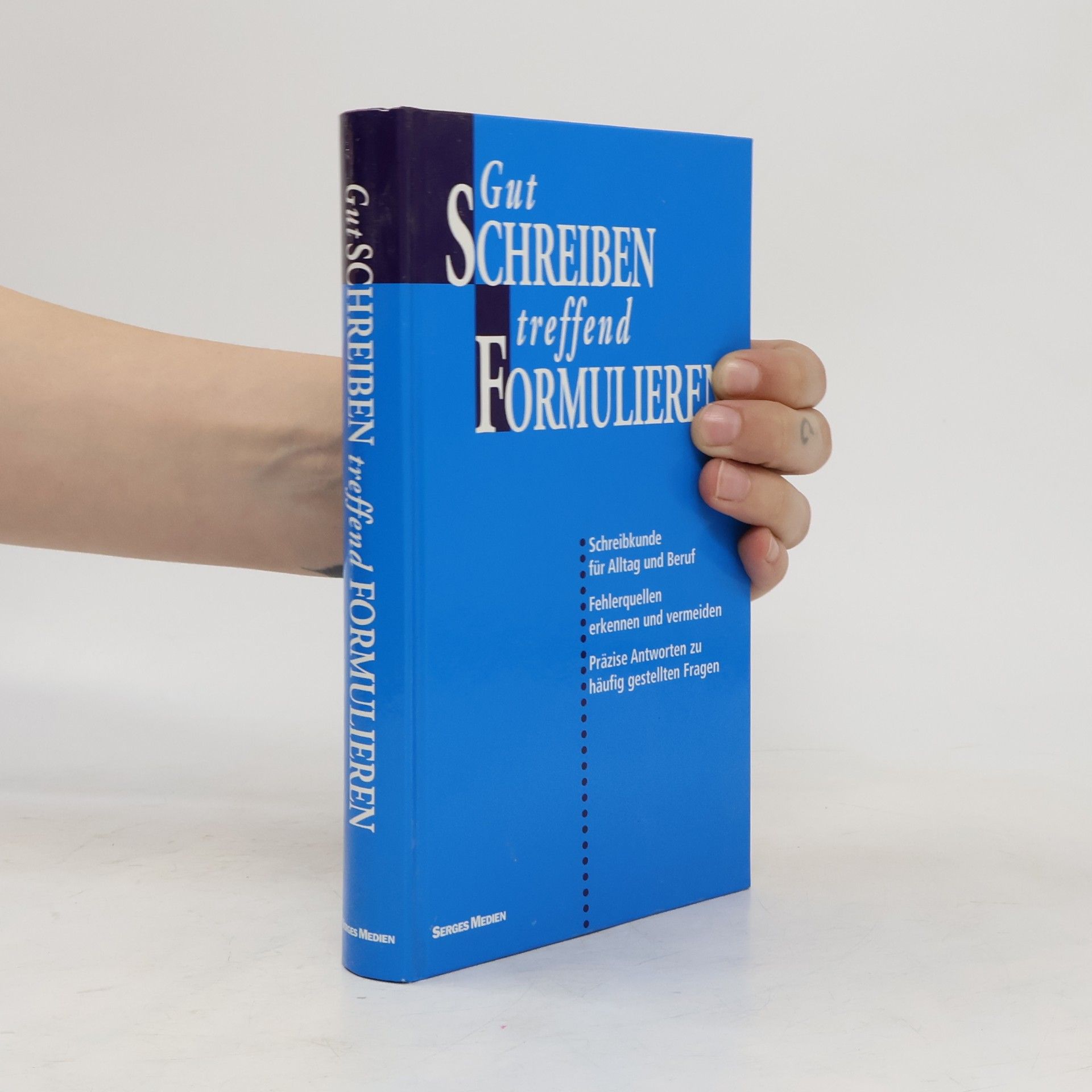 Autorenkollektiv Gut Schreiben, treffend Formulieren