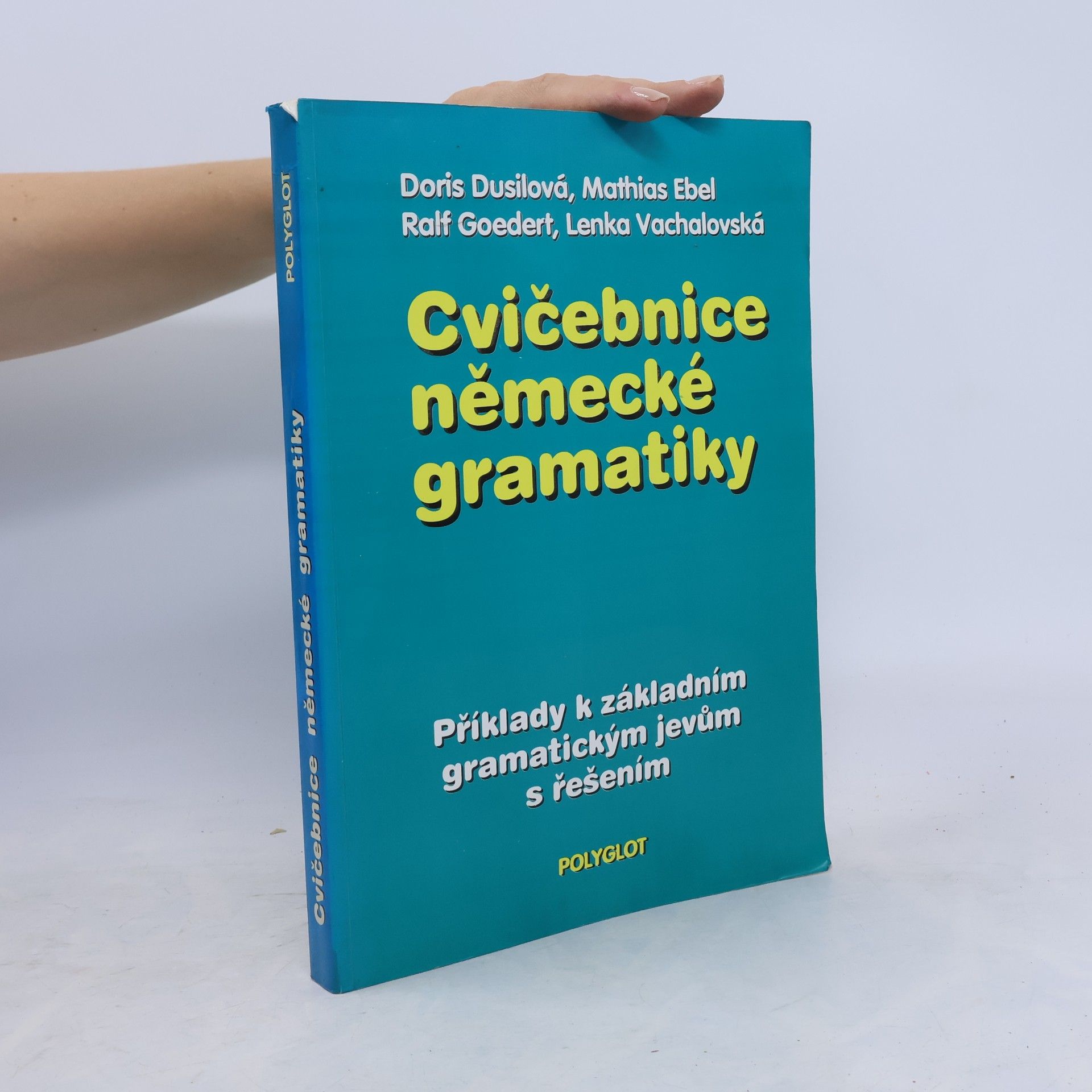 Various authors Cvičebnice německé gramatiky : Příklady k základním gramatickým jevům s řešením