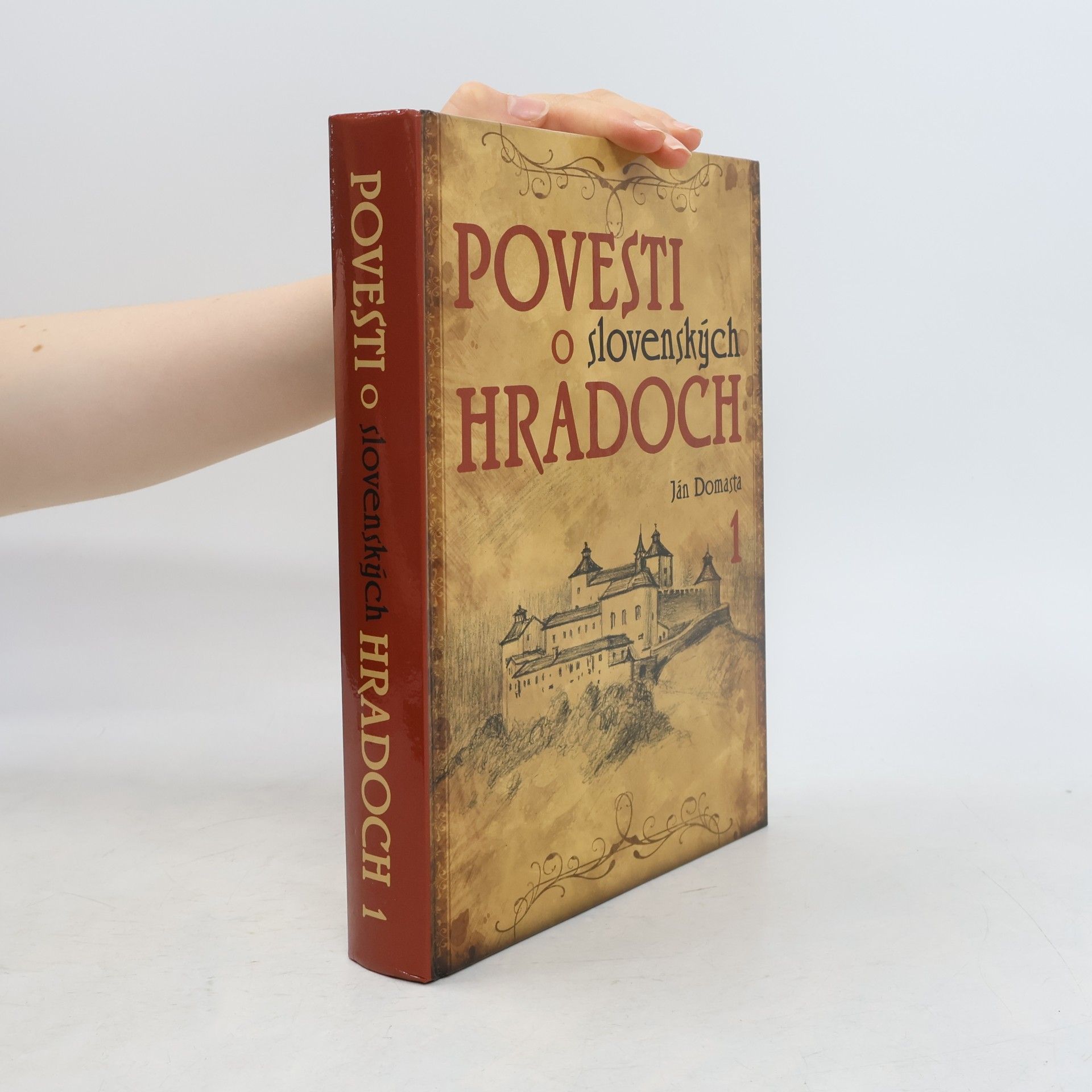 Ján Domasta Povesti o slovenských hradoch. 1