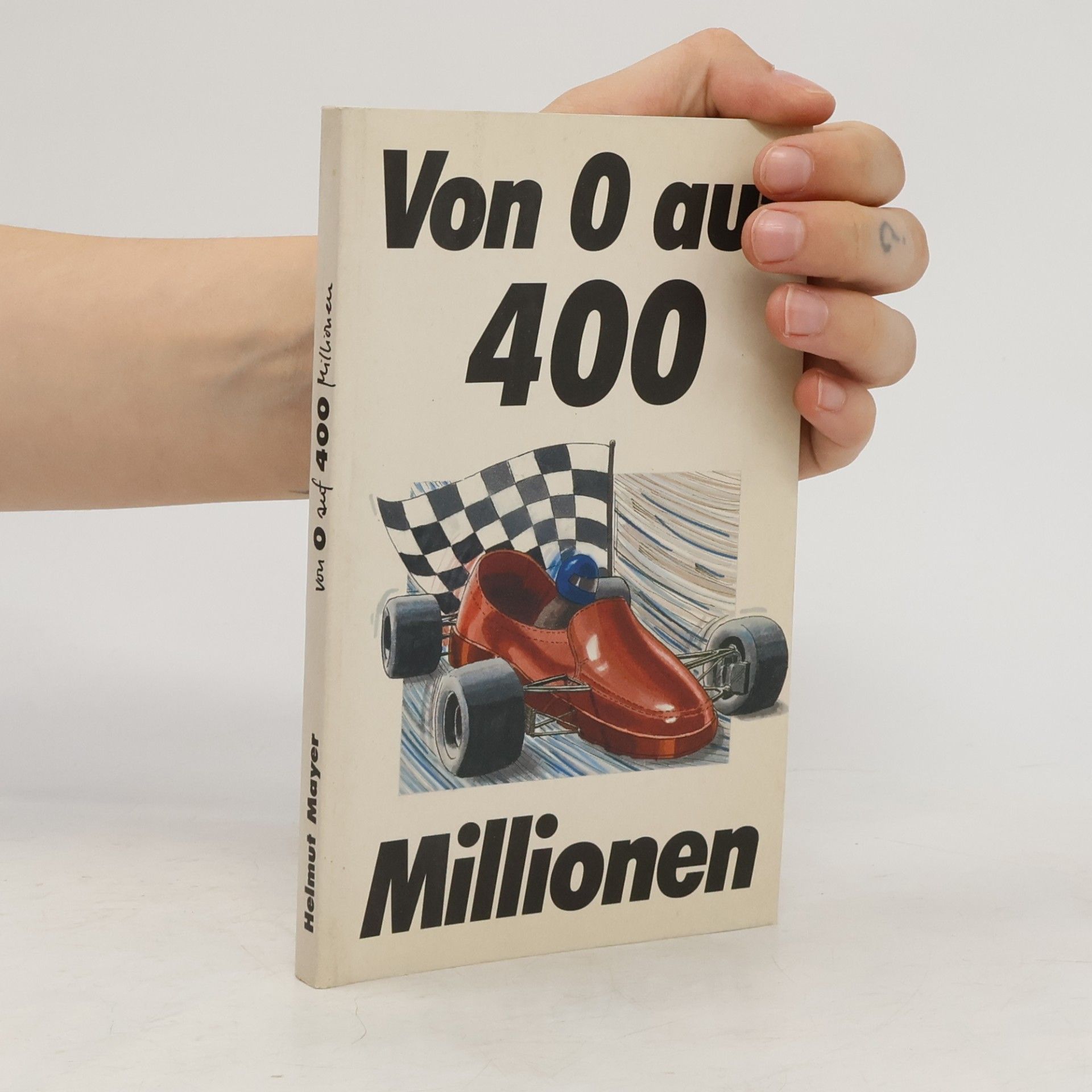 Helmut Mayer Von O auf 400 Millionen