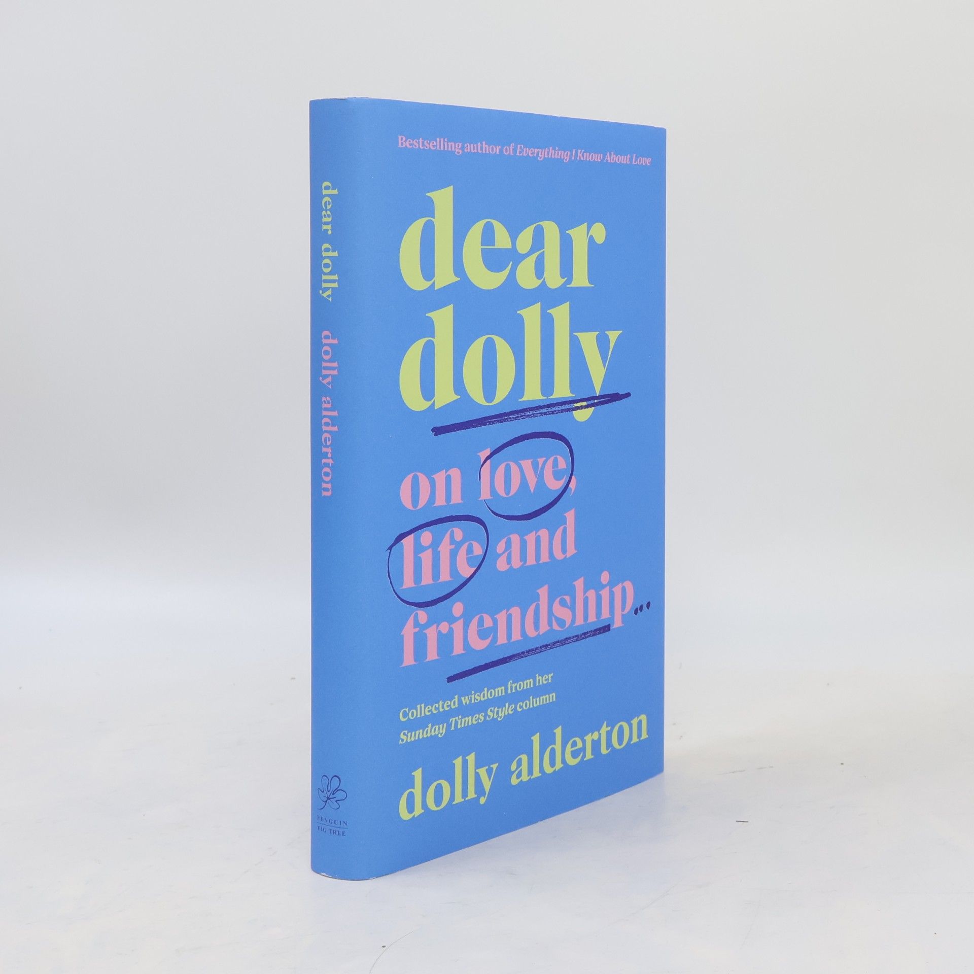 Dolly Alderton Dear Dolly: on love, life and friendship