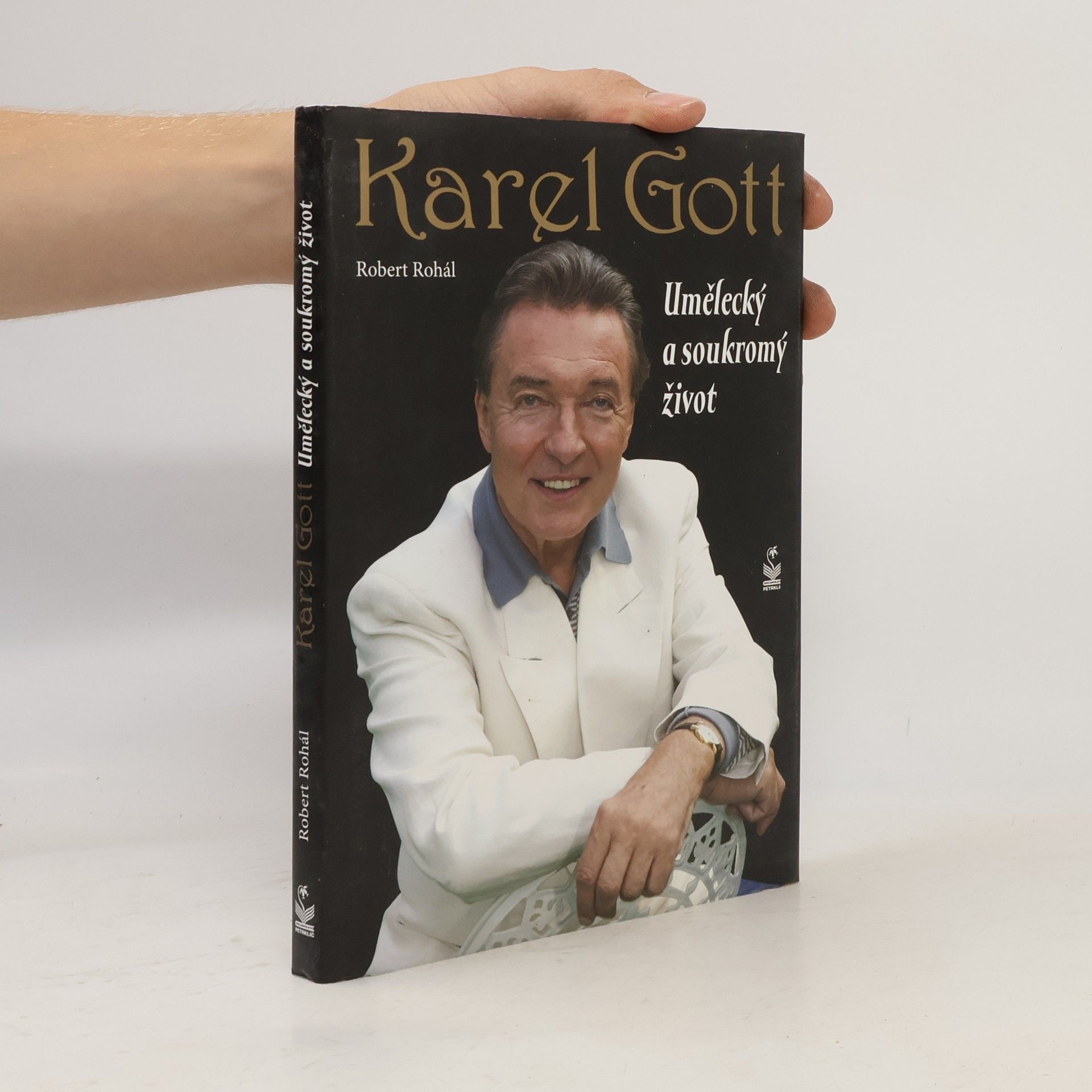 Robert Rohál Karel Gott: Umělecký a soukromý život