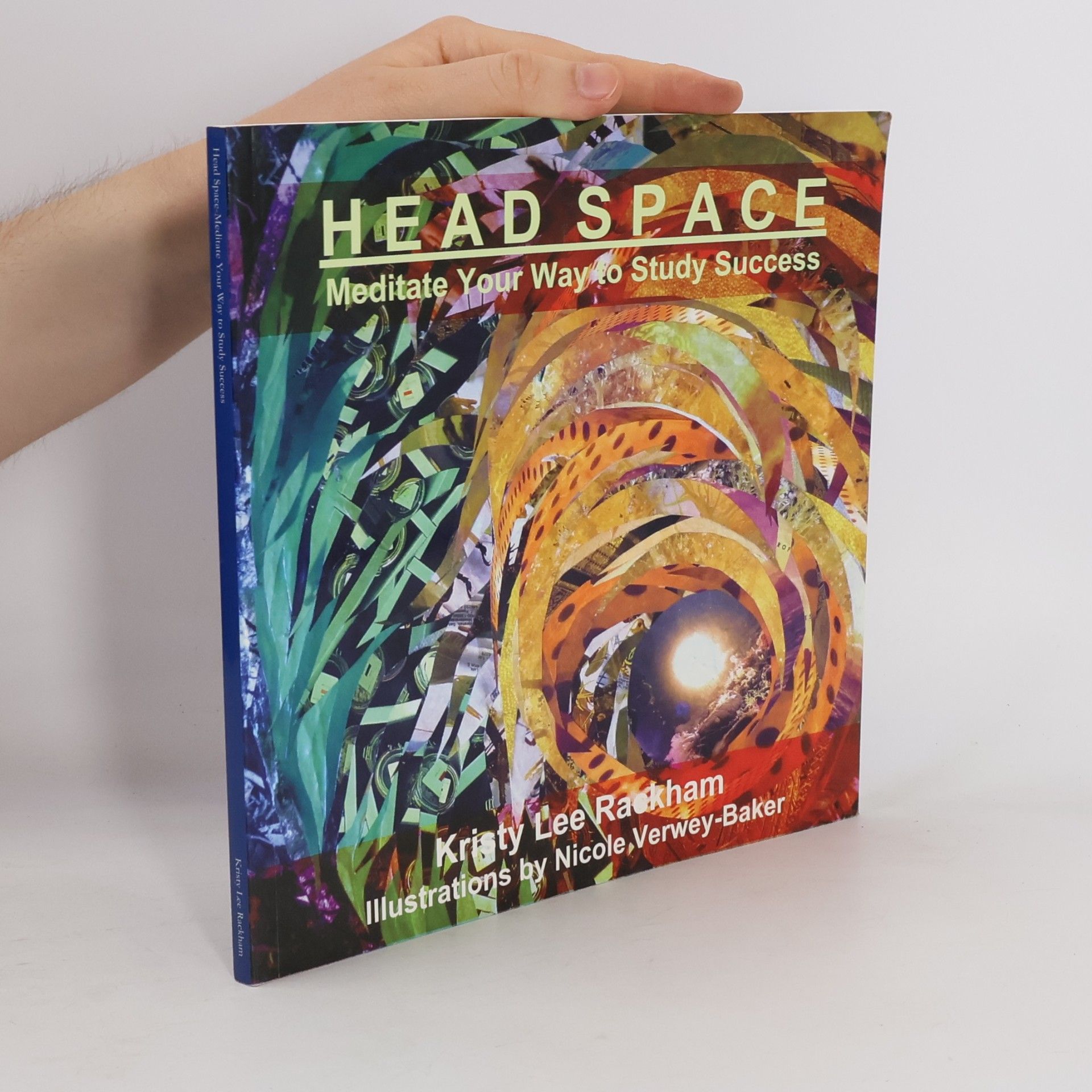 Kristy Lee Rackham Head Space. Meditate Your Way to Study Success