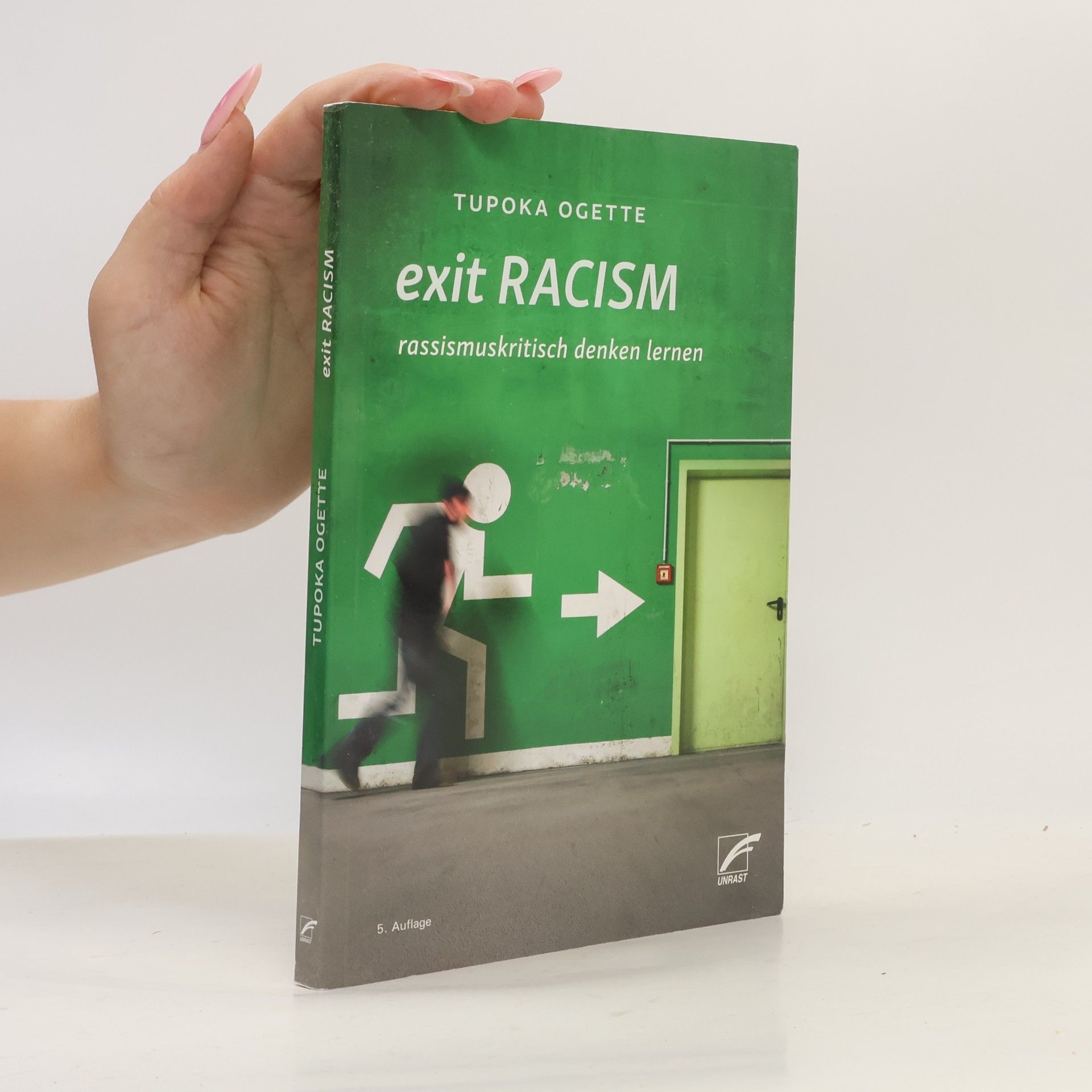 Tupoka Ogette Exit racism: Rassismuskritisch denken lernen