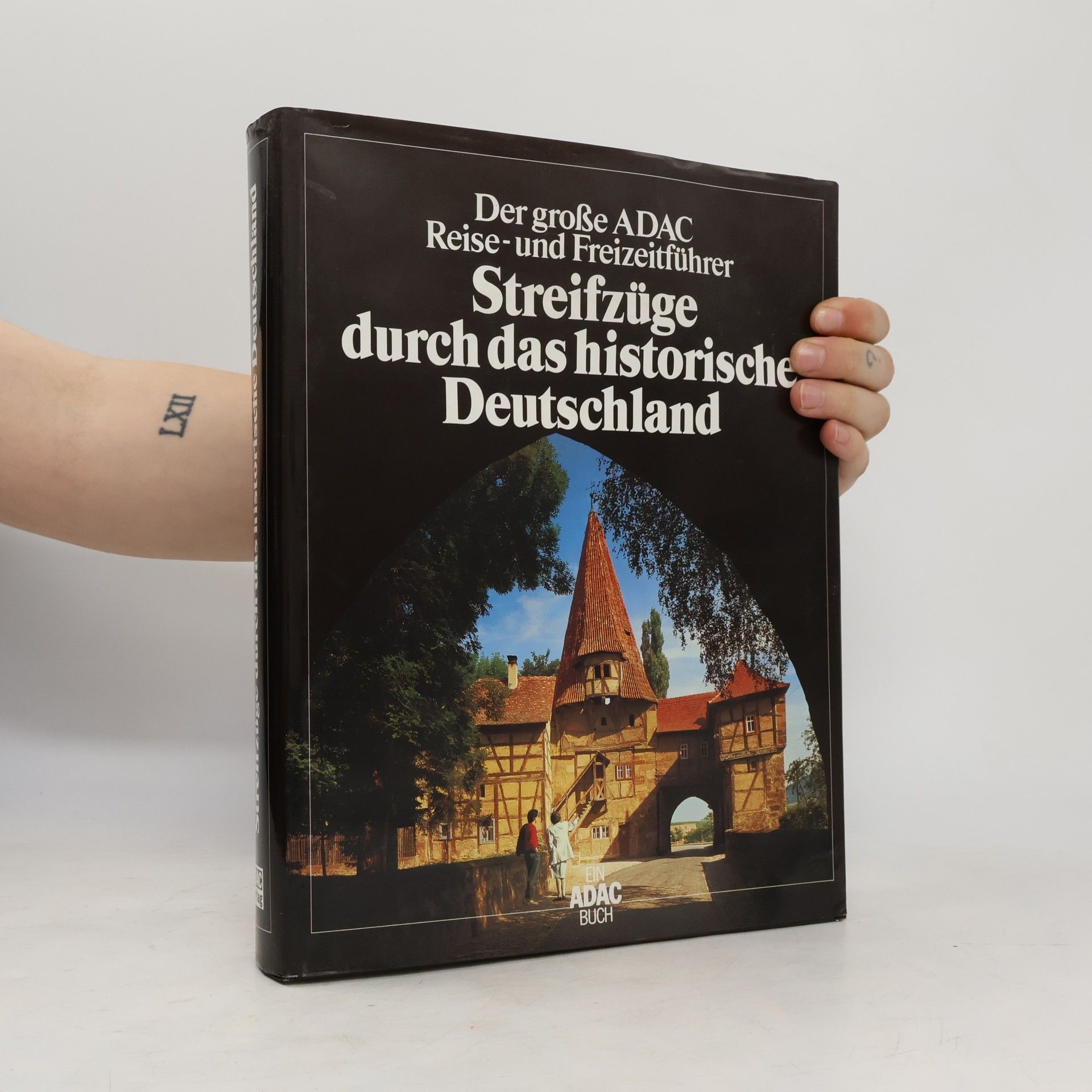 Wilhelm Avenarius Der grosse ADAC-Reise- und Freizeitführer Streifzüge durch das historische Deutschland