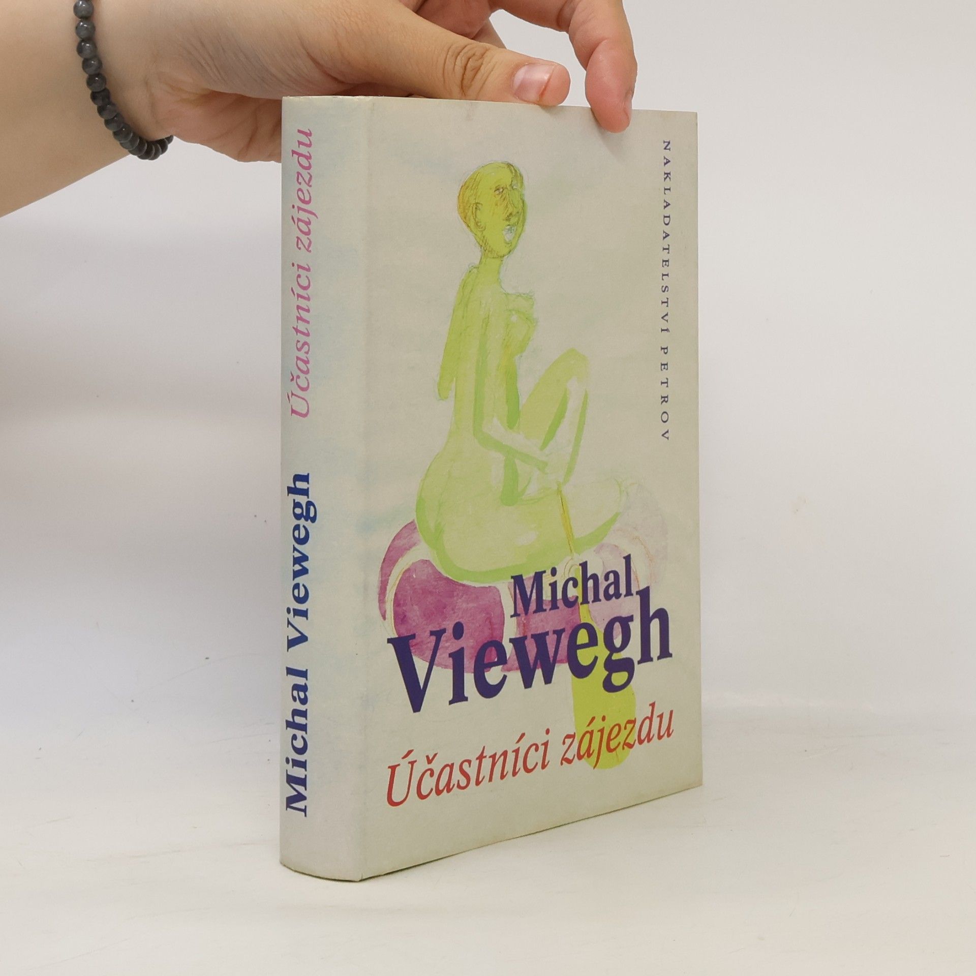 Michal Viewegh Účastníci zájezdu