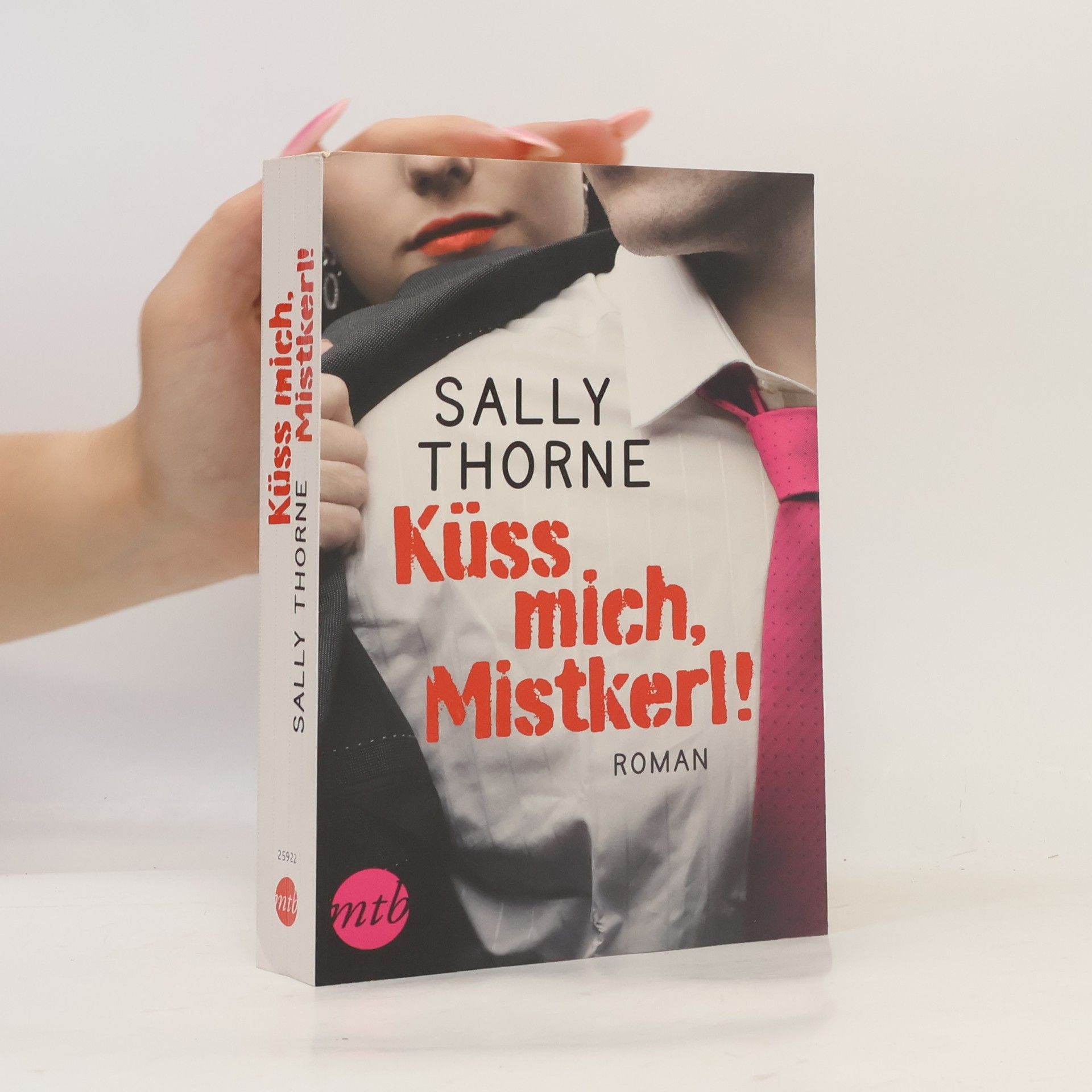 Sally Thorne Küss mich, Mistkerl!