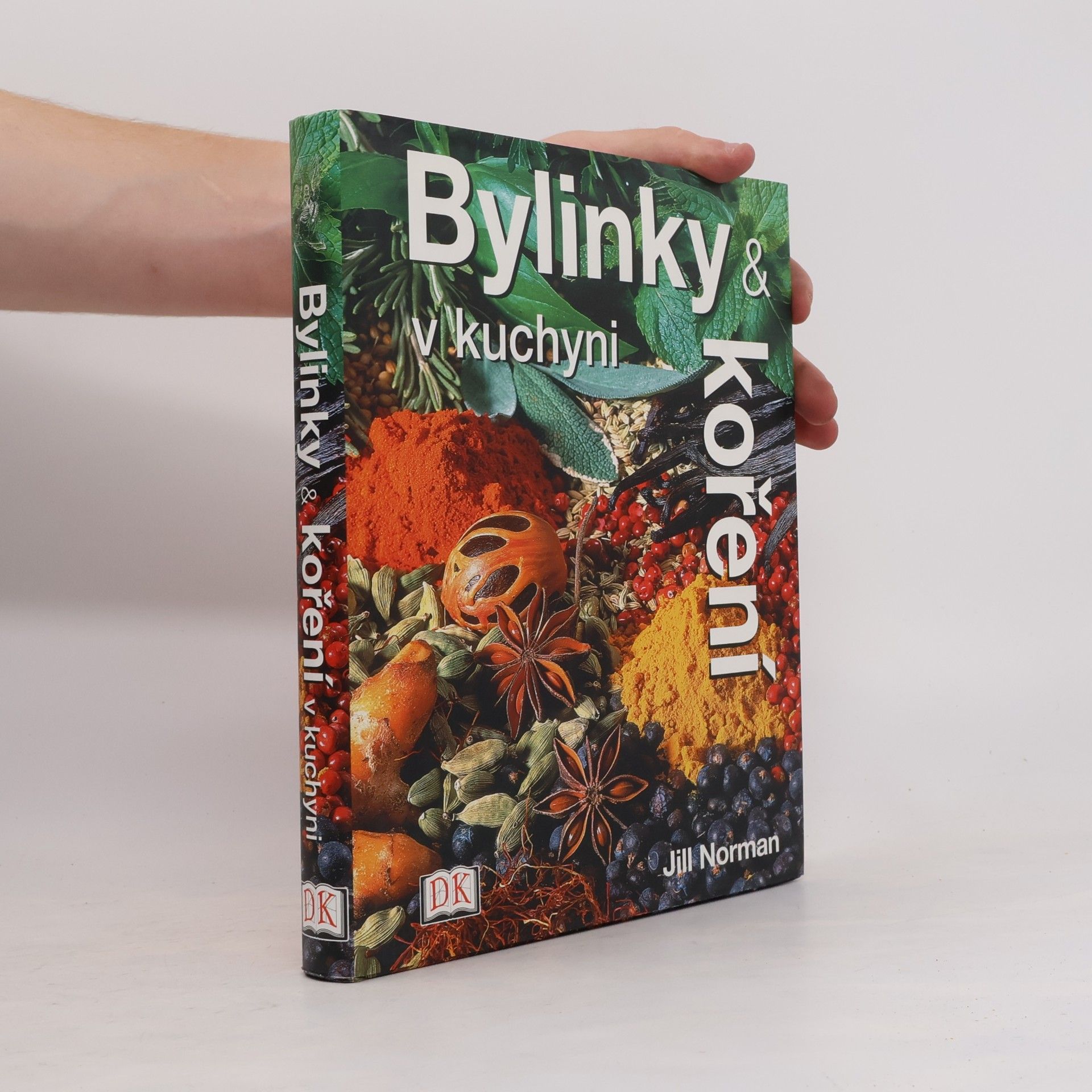 Jill Norman Bylinky a koření v kuchyni