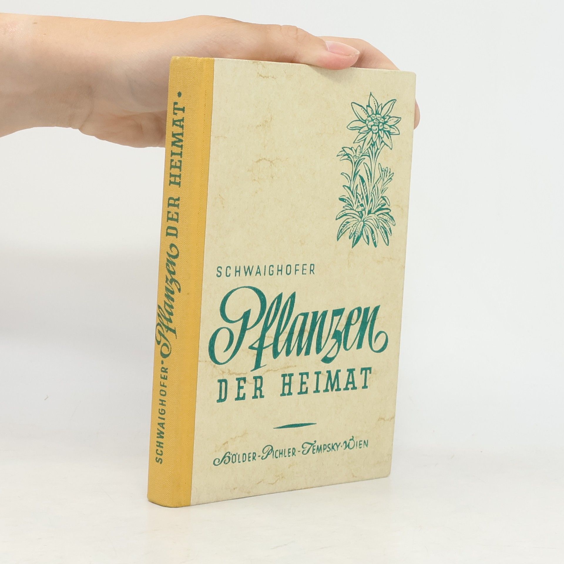 Anton Schwaighofer Pflanzen der Heimat