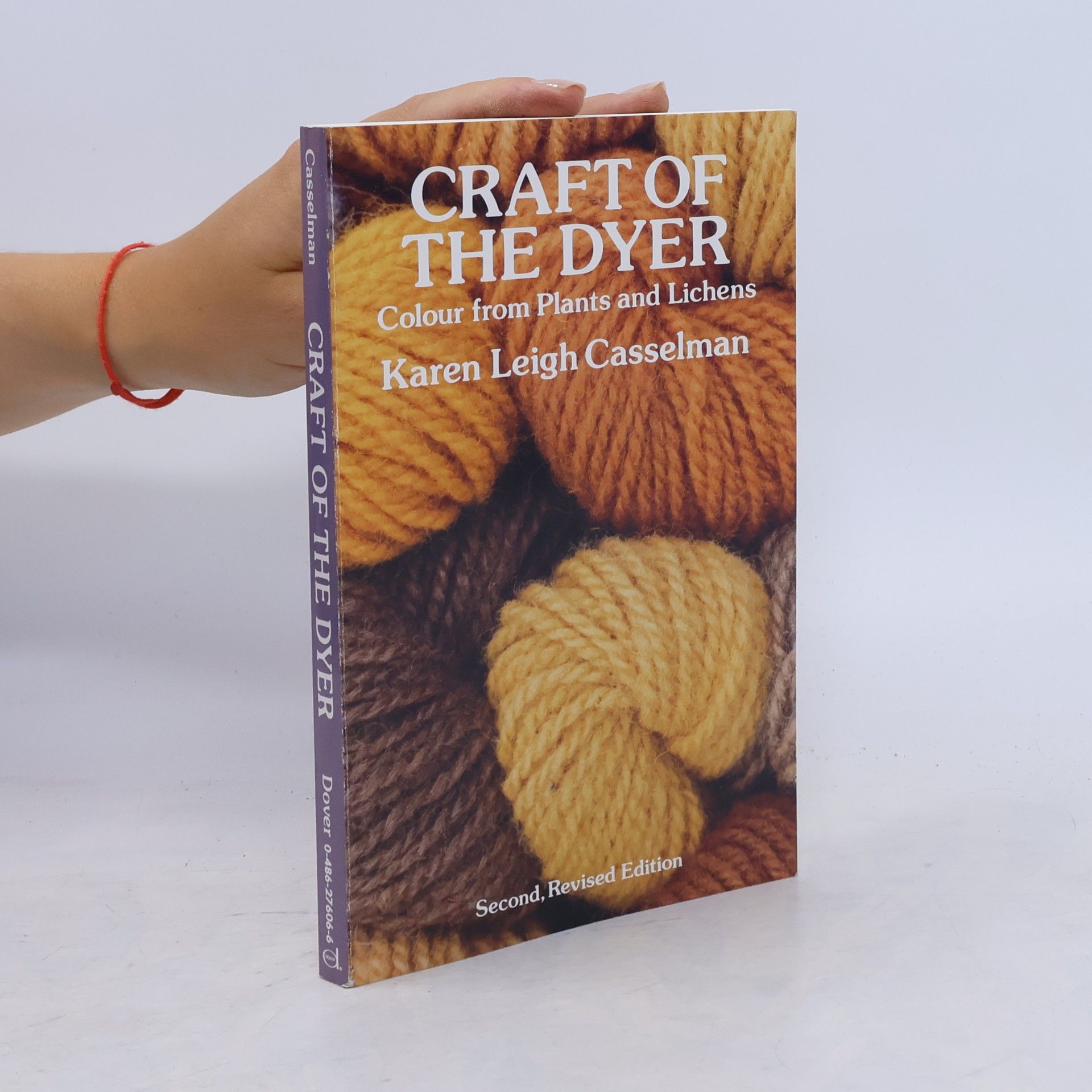 Karen Leigh Casselman Dover Crafts: Weaving & Dyeing: Craft of the Dyer
