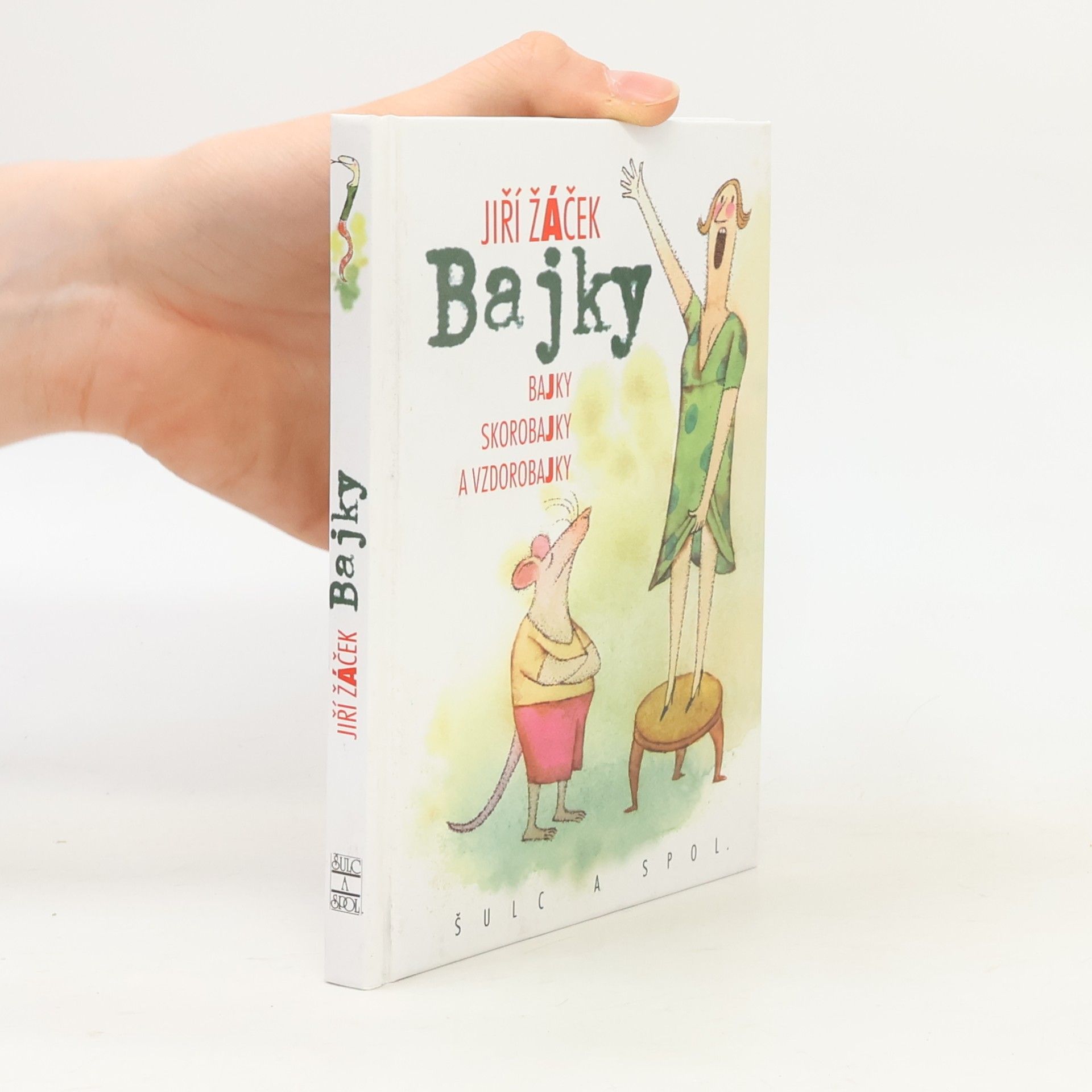 Jiří Žáček Bajky. Bajky, skorobajky a vzdorobajky