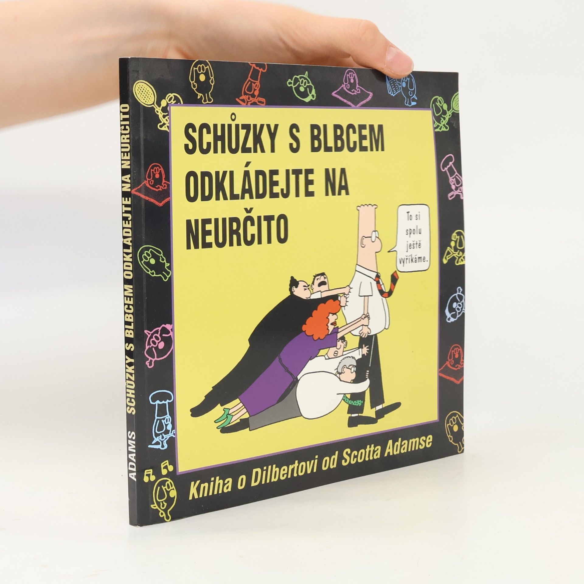 Scott Adams Schůzky s blbcem odkládejte na neurčito