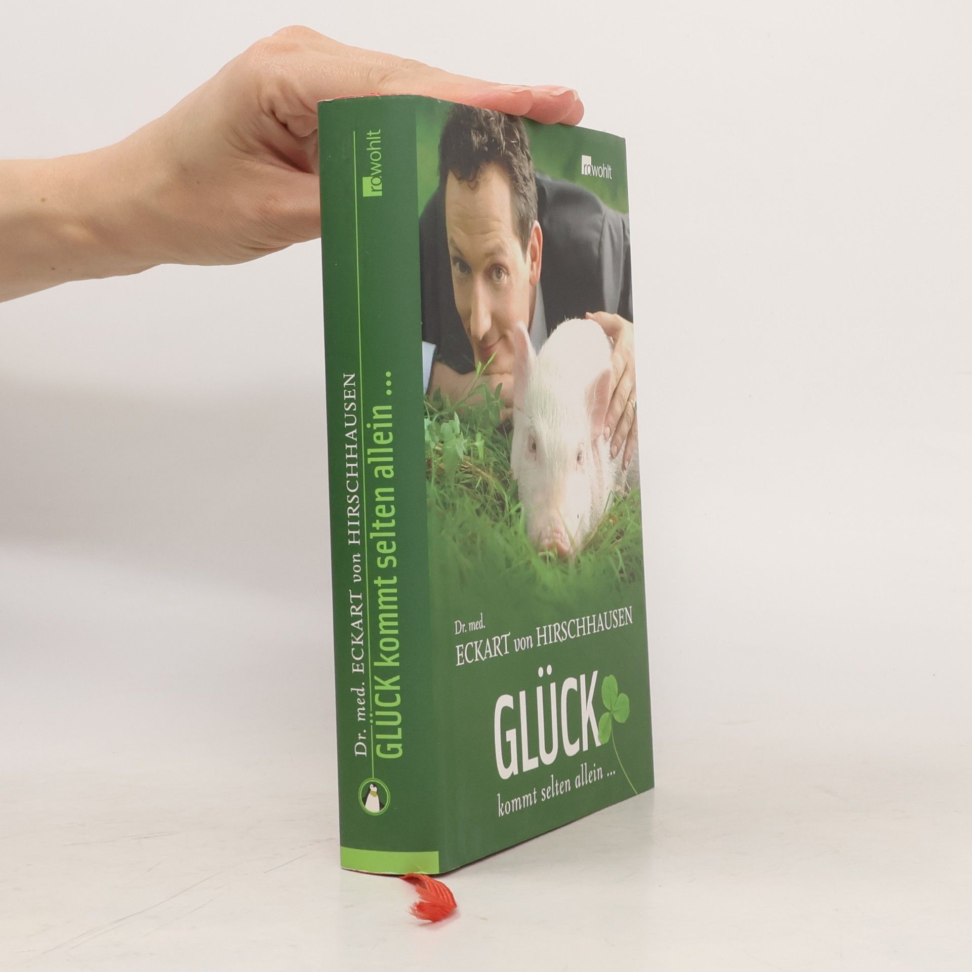 Eckart von Hirschhausen Glück kommt selten allein ...
