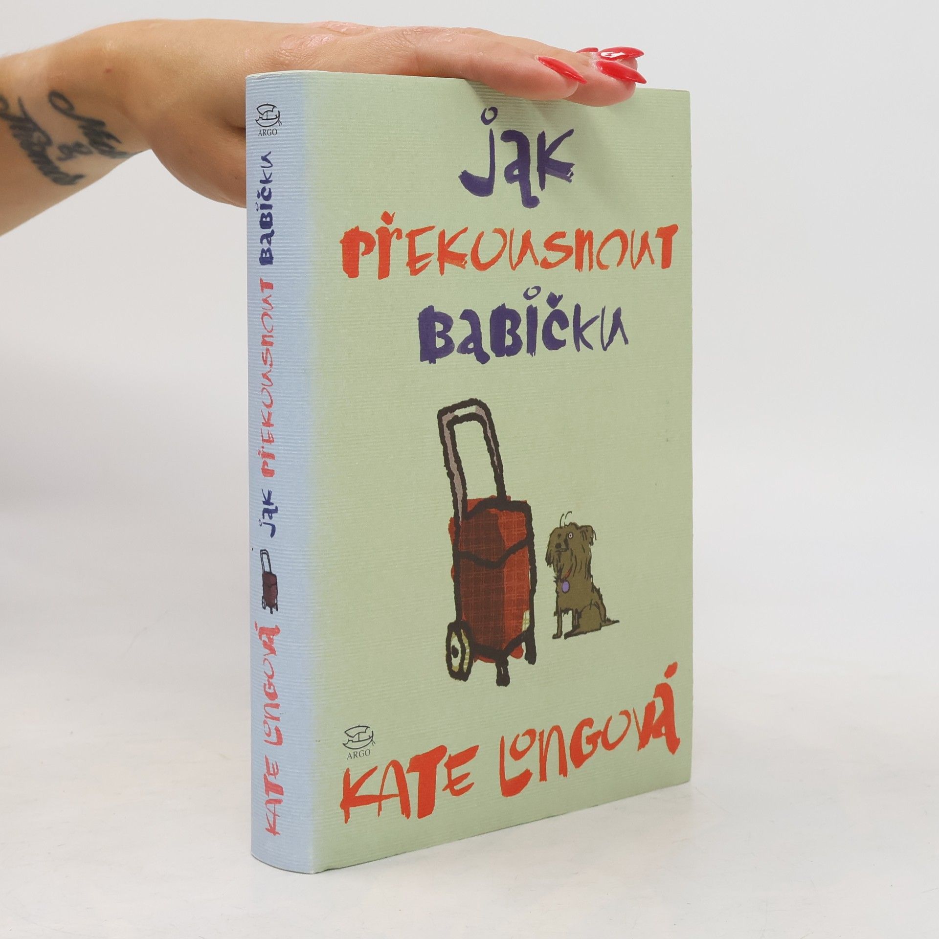 Kate Long Jak překousnout babičku