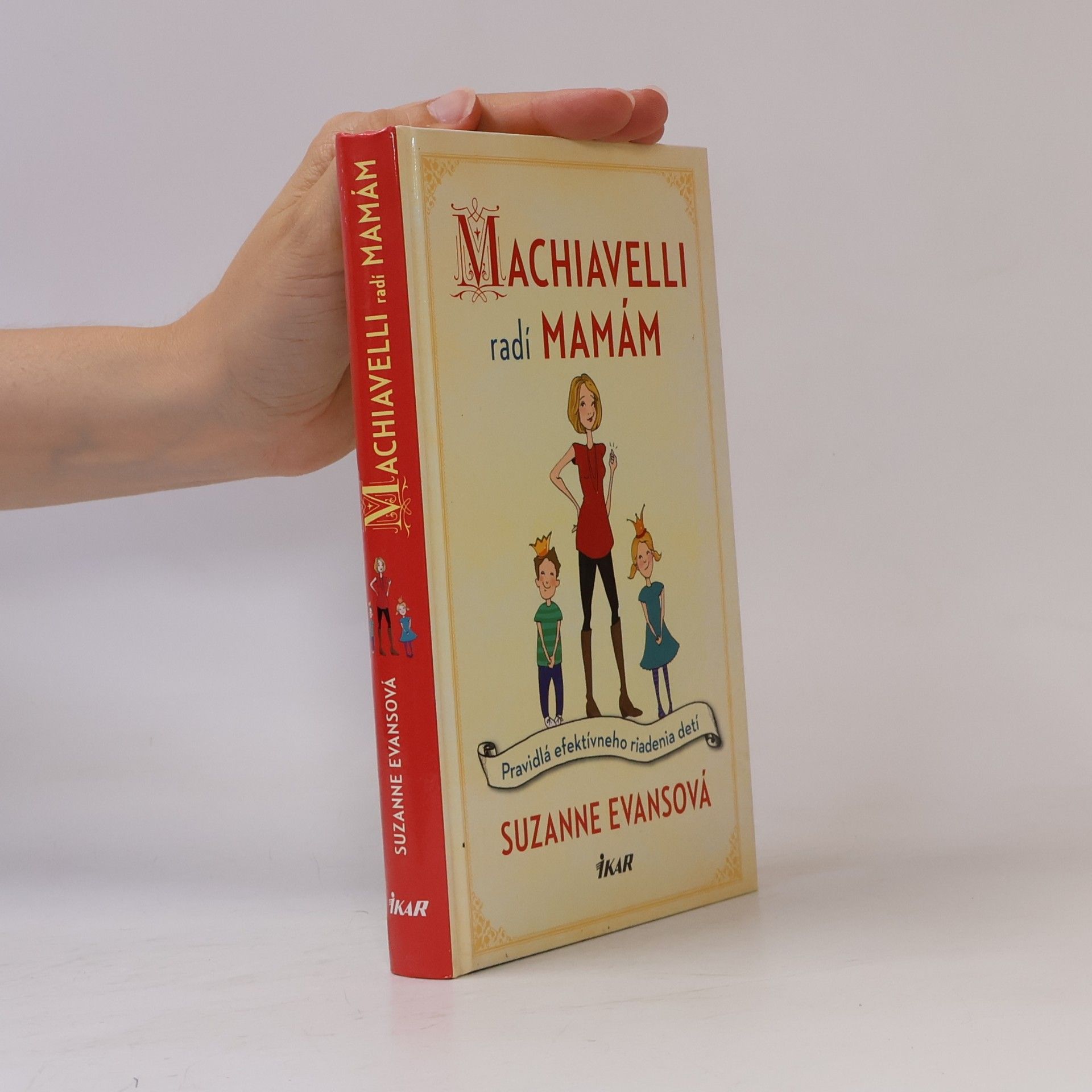 Suzanne Evans Machiavelli radí mamám