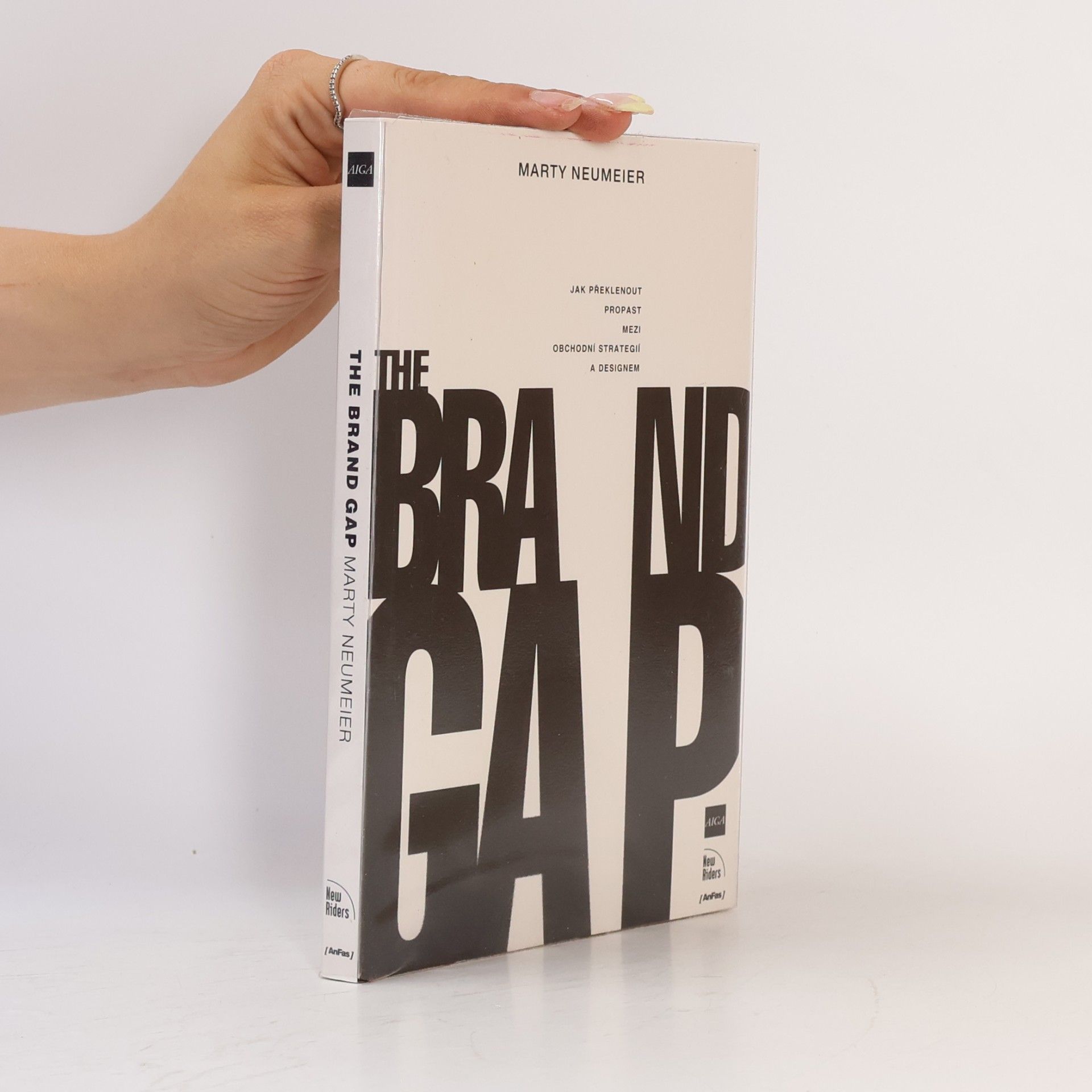 Marty Neumeier The brand gap: Jak překlenout propast mezi obchodní strategií a designem
