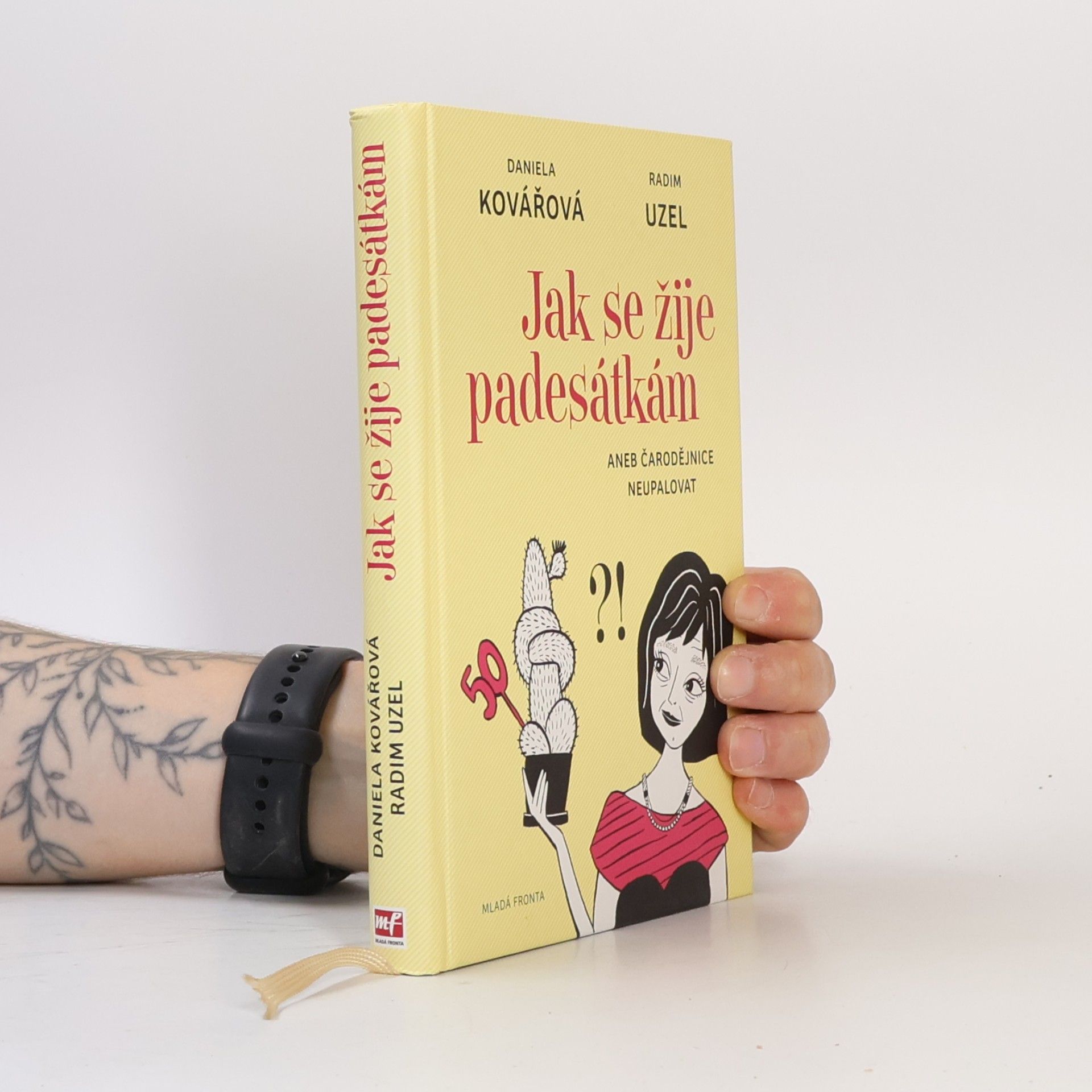 Daniela Kovářová Jak se žije padesátkám aneb Čarodějnice neupalovat
