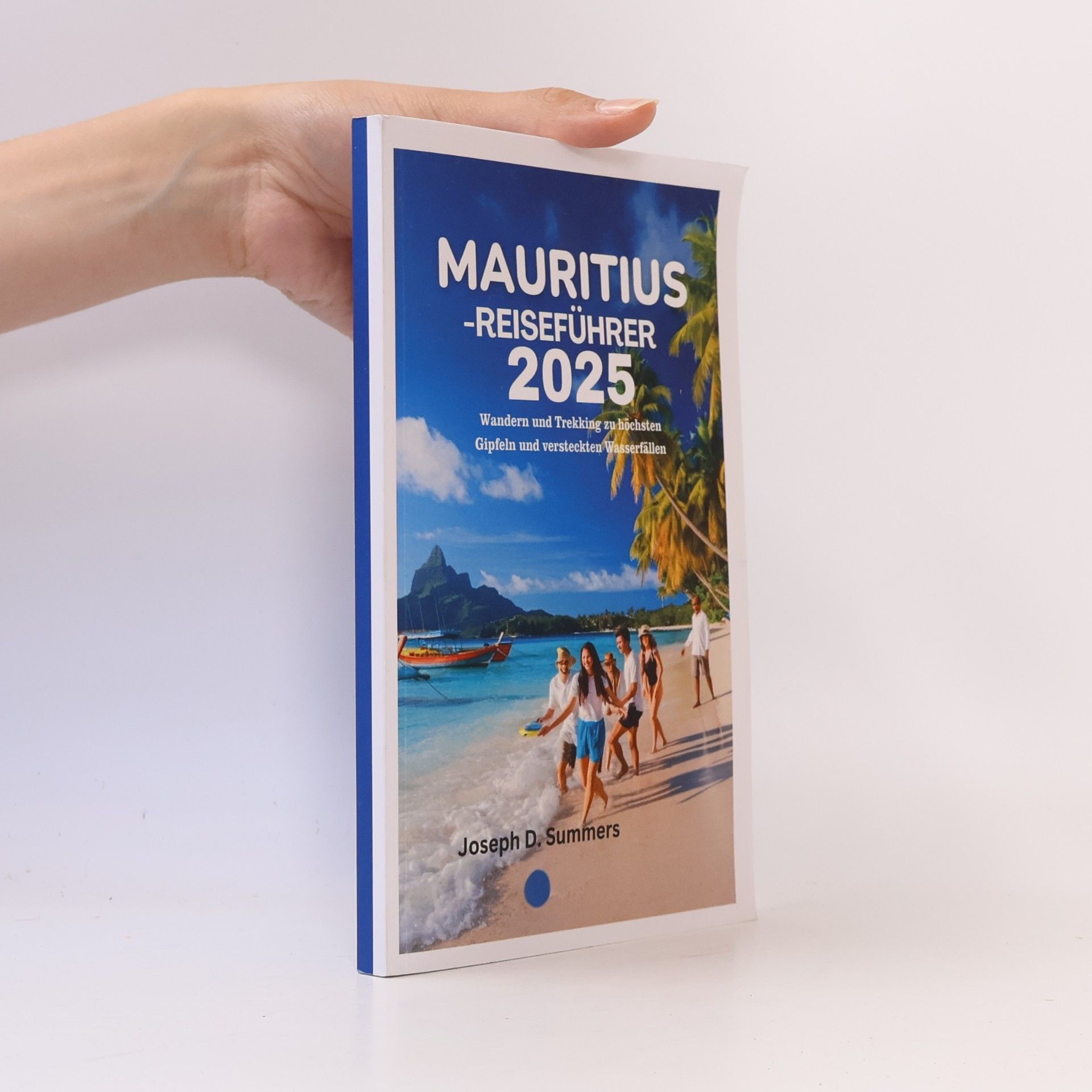 Joseph D. Summers Mauritius-Reiseführer 2025
