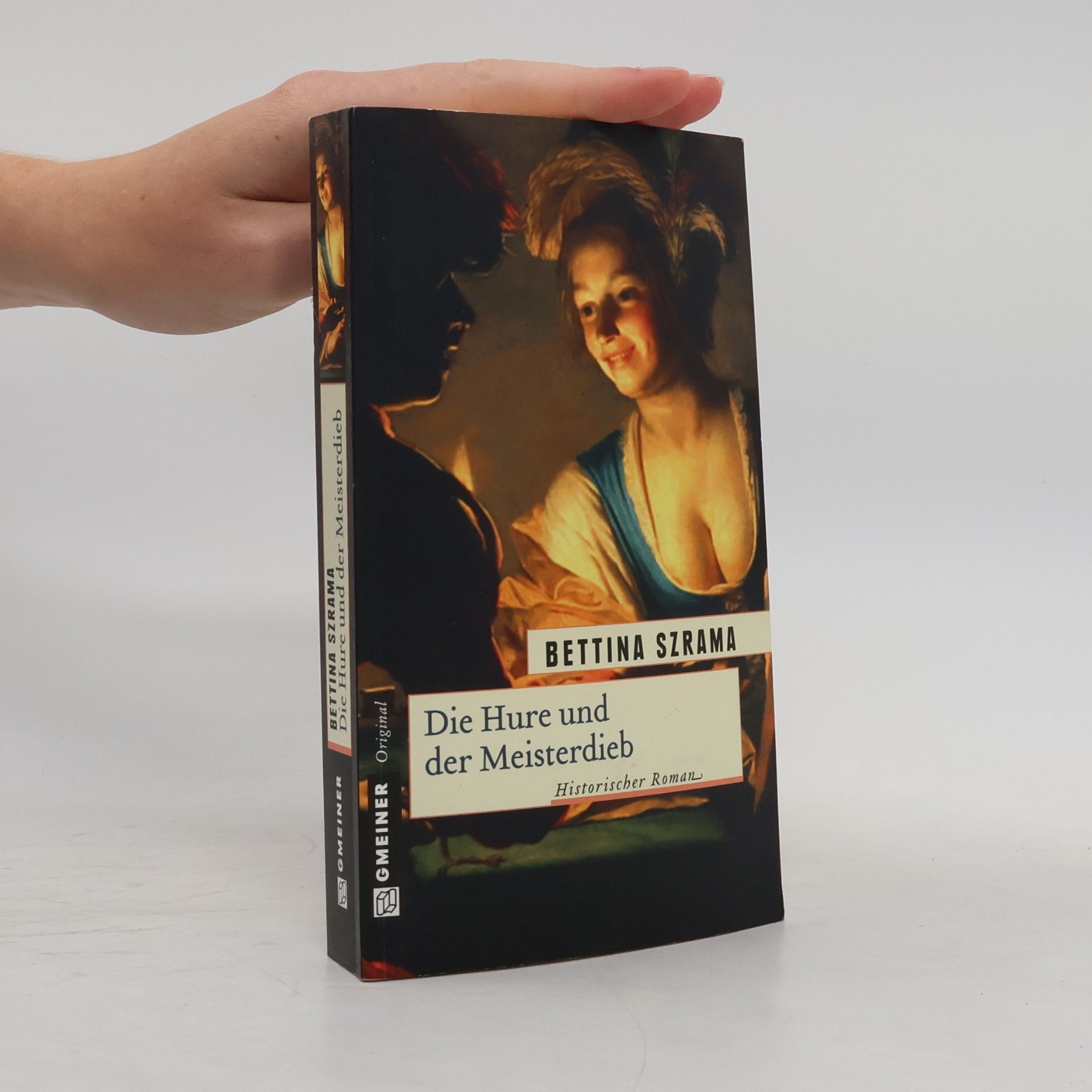 Bettina Szrama Historische Romane im GMEINER-Verlag: Die Hure und der Meisterdieb