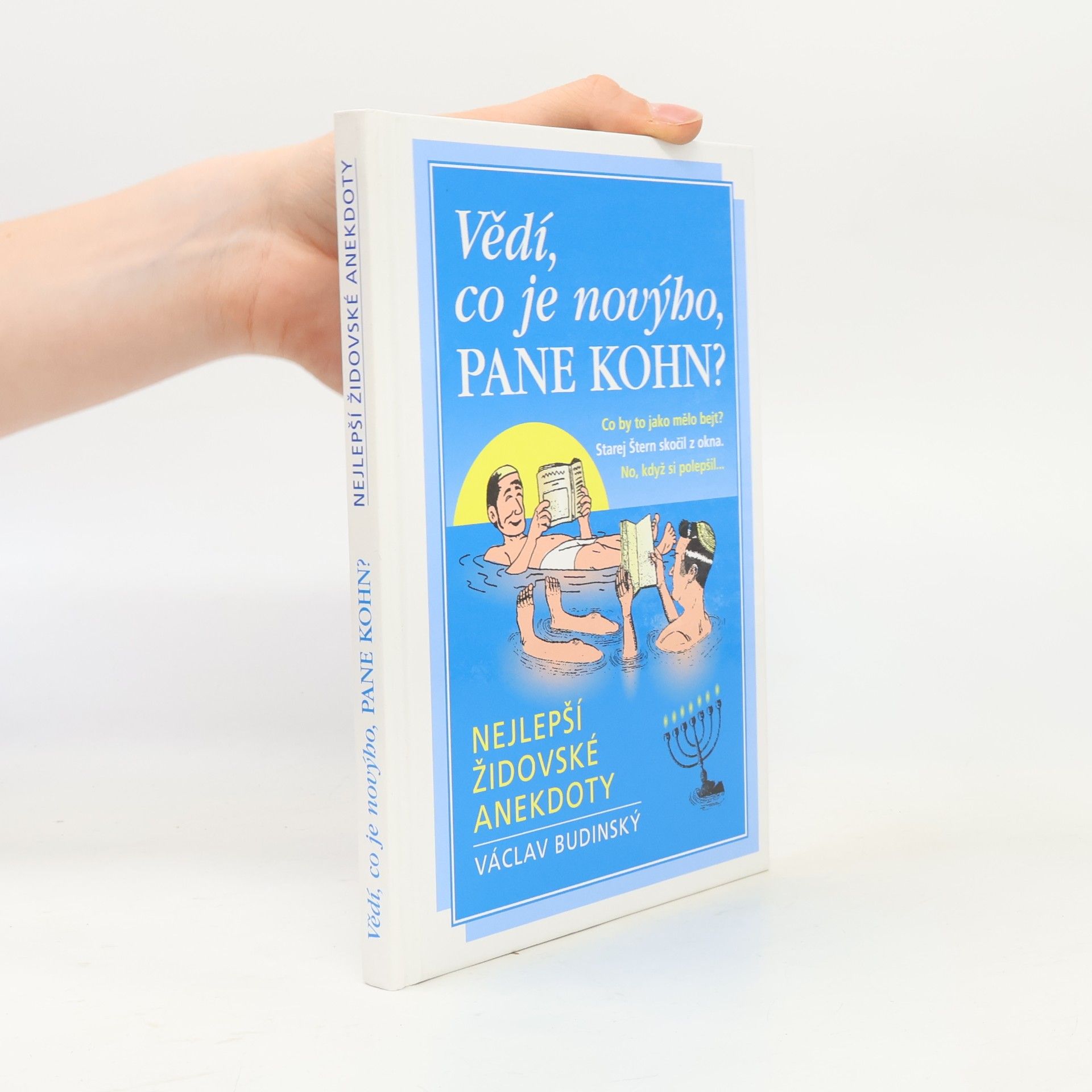 Václav Budinský Vědí, co je novýho, pane Kohn? : nejlepší židovské anekdoty