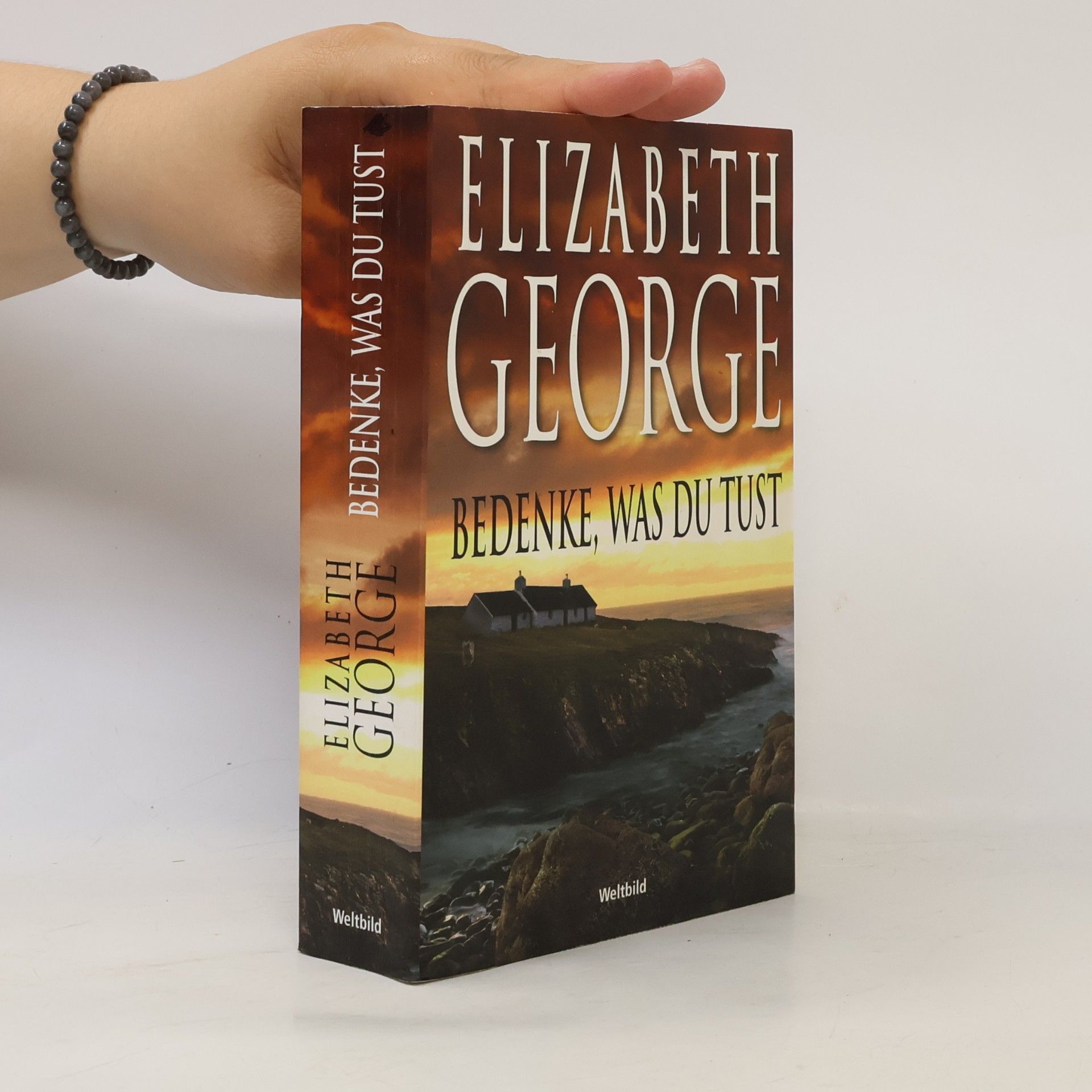 Elizabeth George Bedenke, was du tust