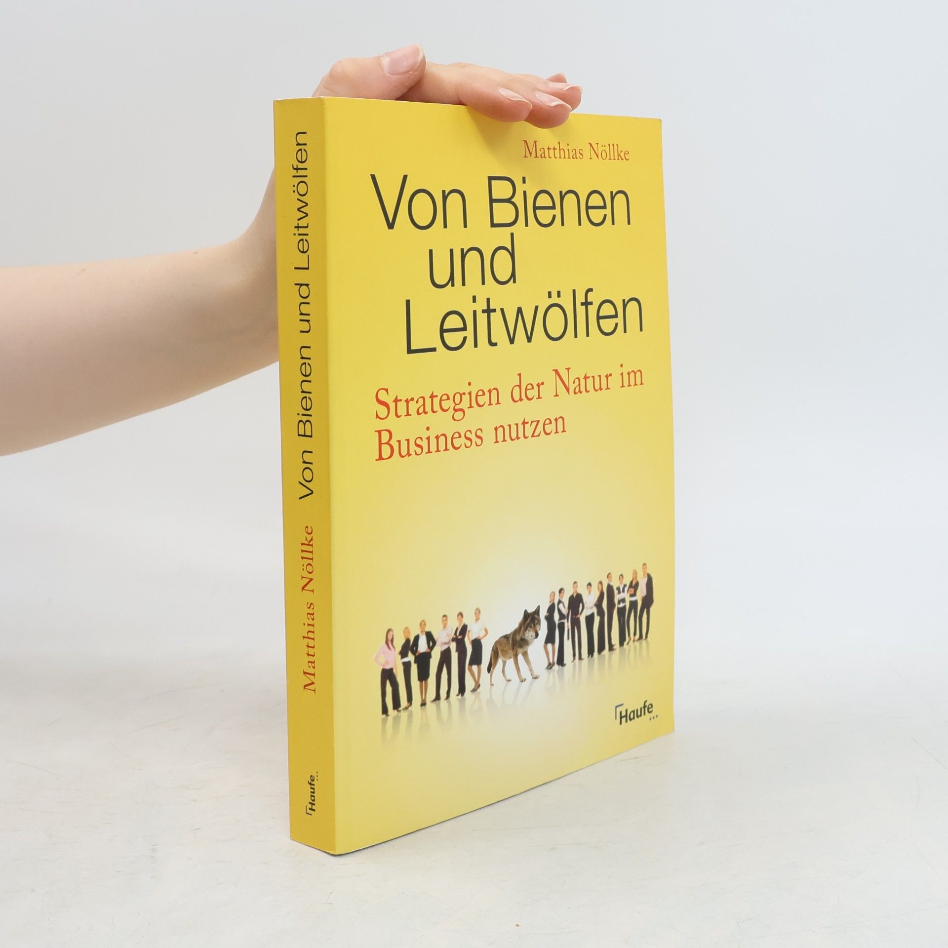 Matthias Nöllke Von Bienen und Leitwölfen