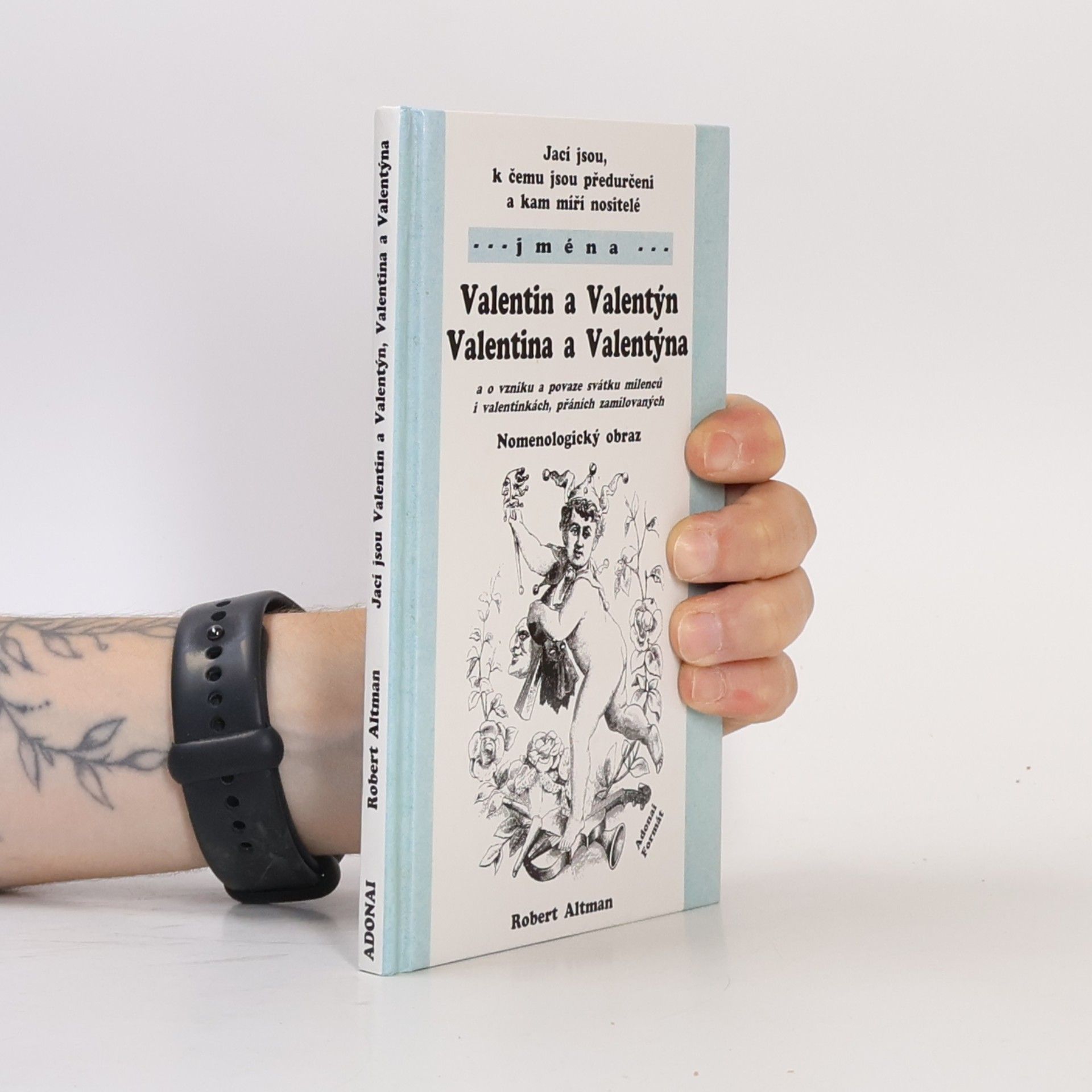 Robert Altman Jací jsou, k čemu jsou předurčeni a kam míří nositelé jména Valentin,Valentina