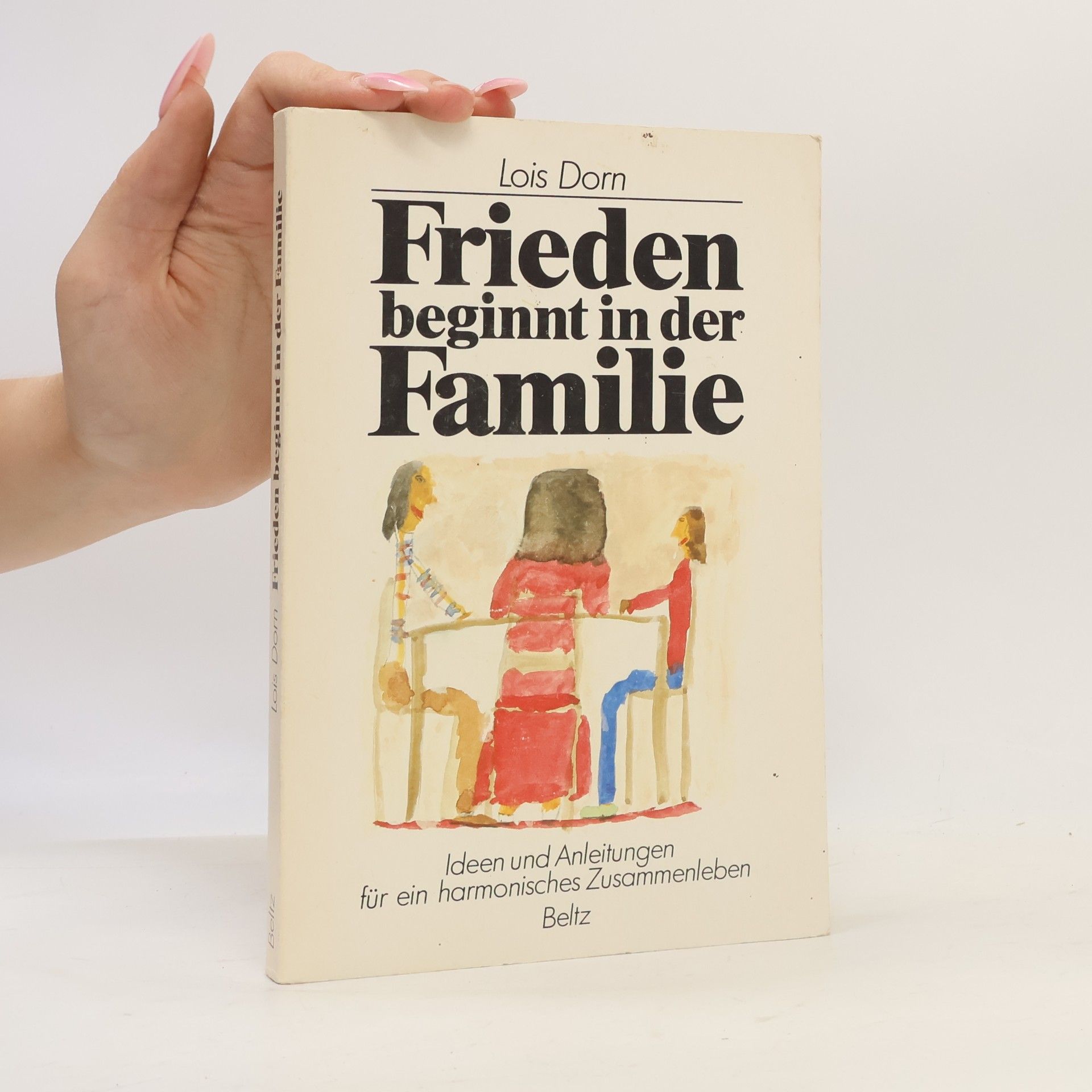 Lois Dorn Frieden beginnt in der Familie