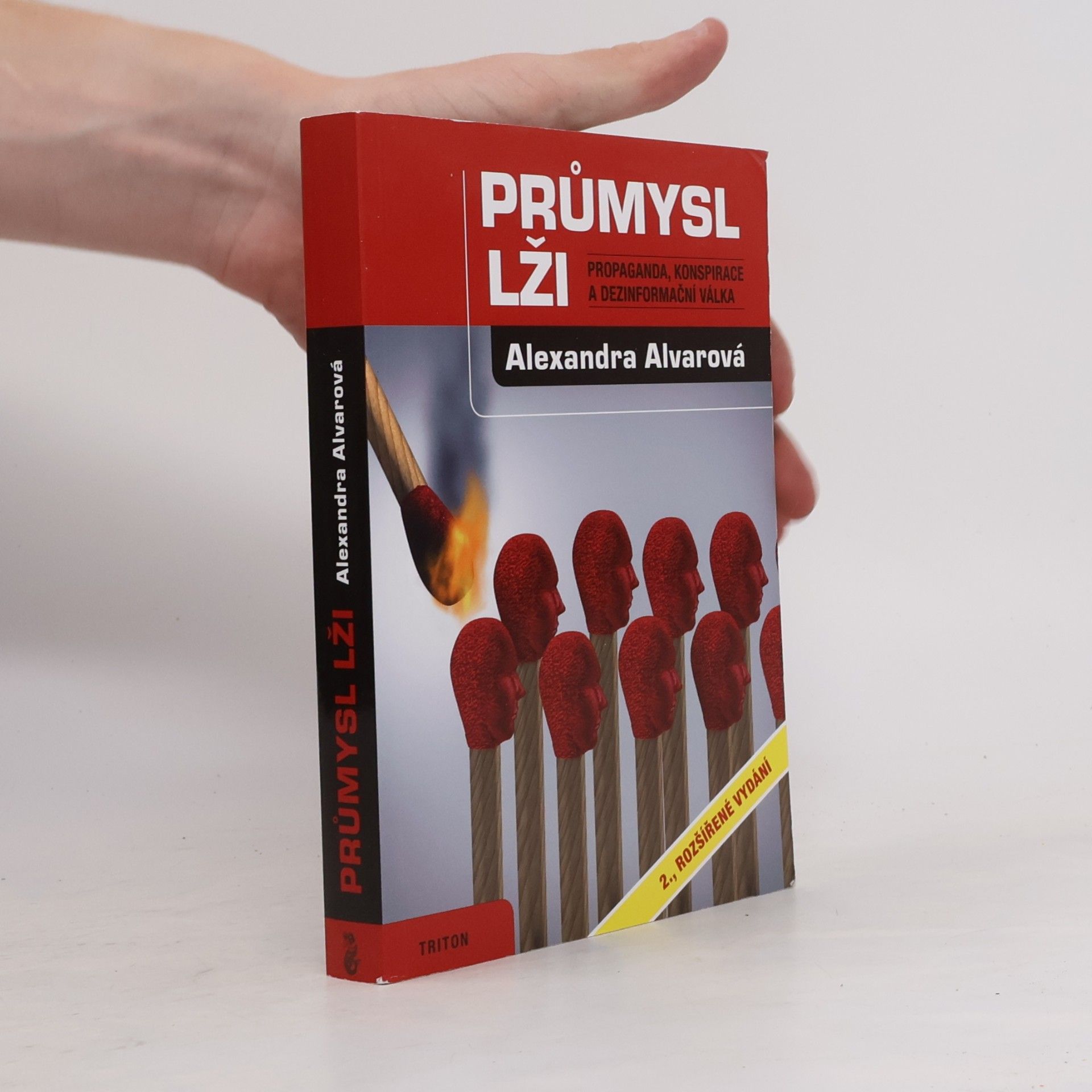 Alexandra Alvarová Průmysl lži. Propaganda, konspirace a dezinformační válka
