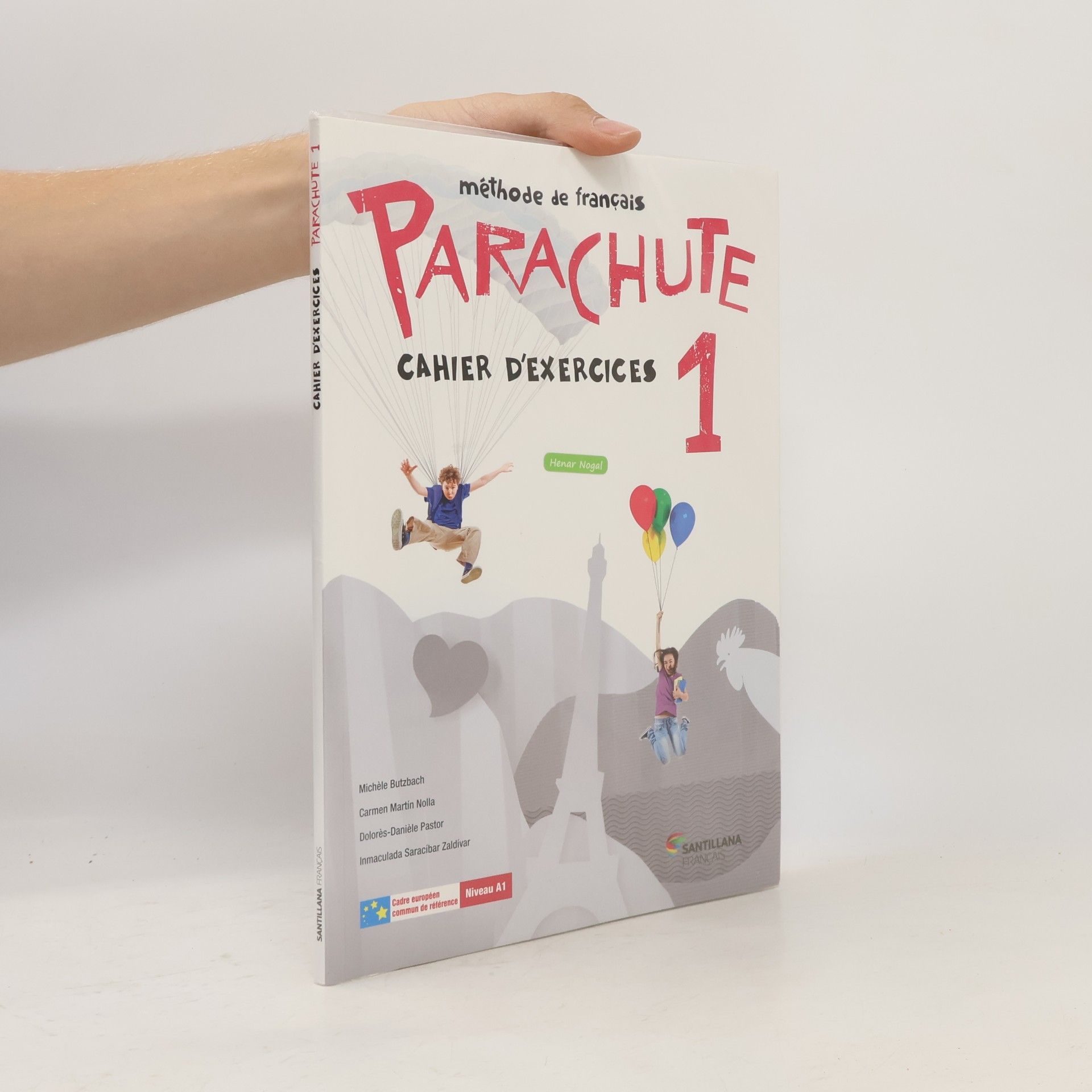 Hénar Nogal Parachute 1 cahier d'exercices - méthode de français - niveau A1