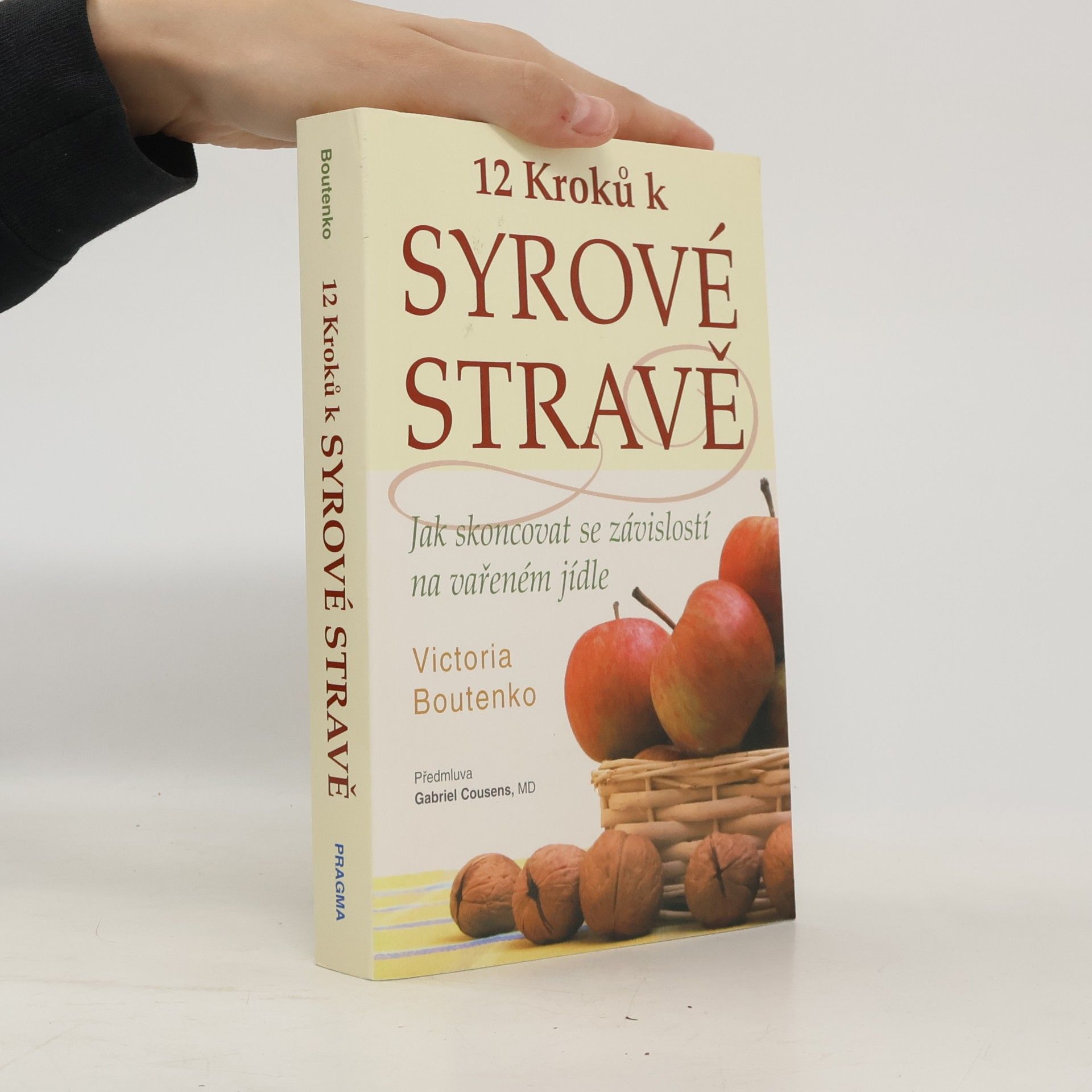 Victoria Boutenko 12 kroků k syrové stravě : jak skoncovat se závislostí na vařeném jídle