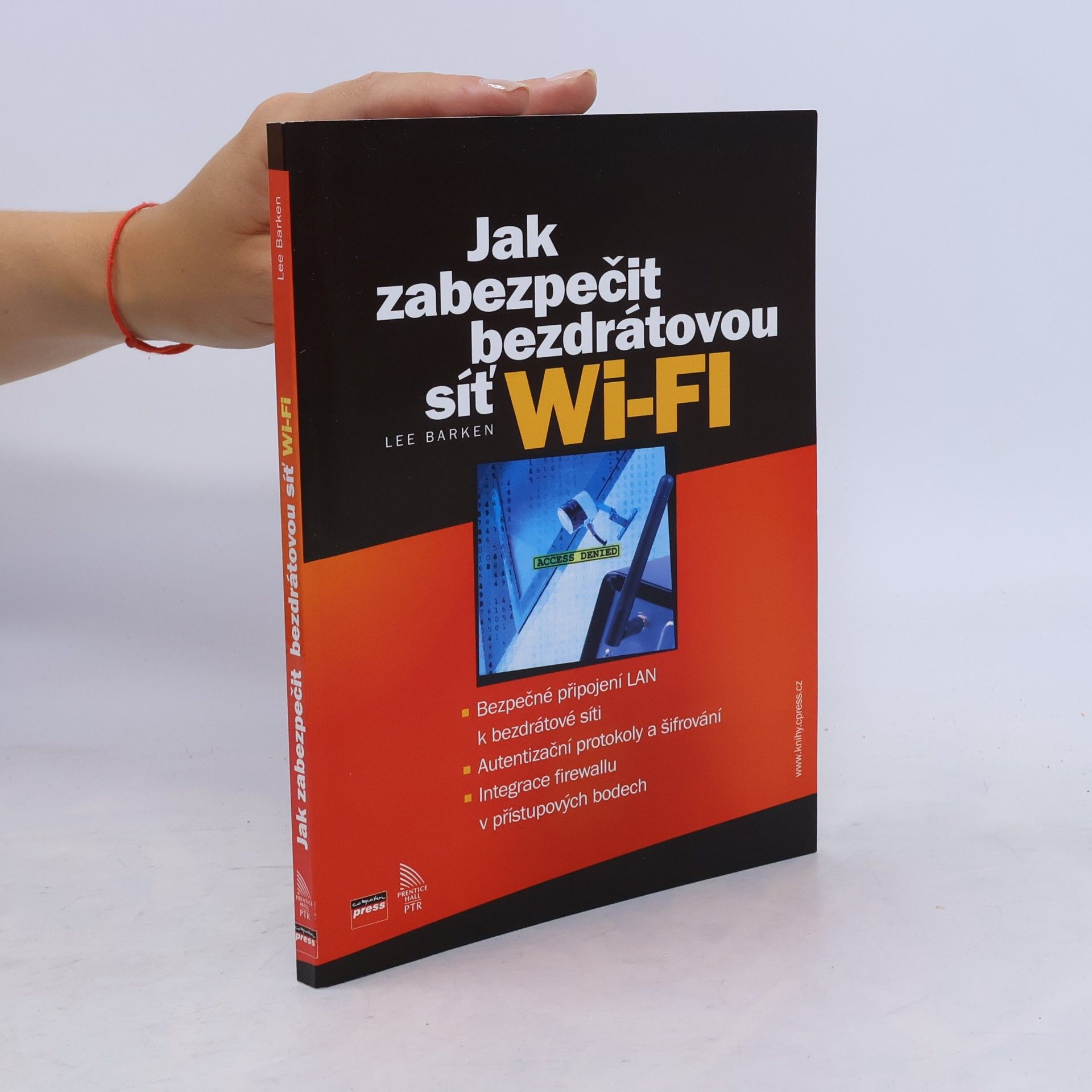 Lee Barken Jak zabezpečit bezdrátovou síť Wi-Fi