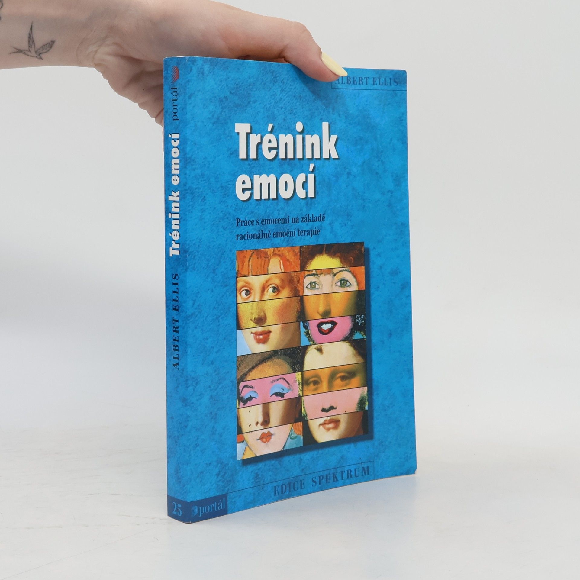 Albert Ellis Trénink emocí. Práce s emocemi na základě racionálně emoční terapie
