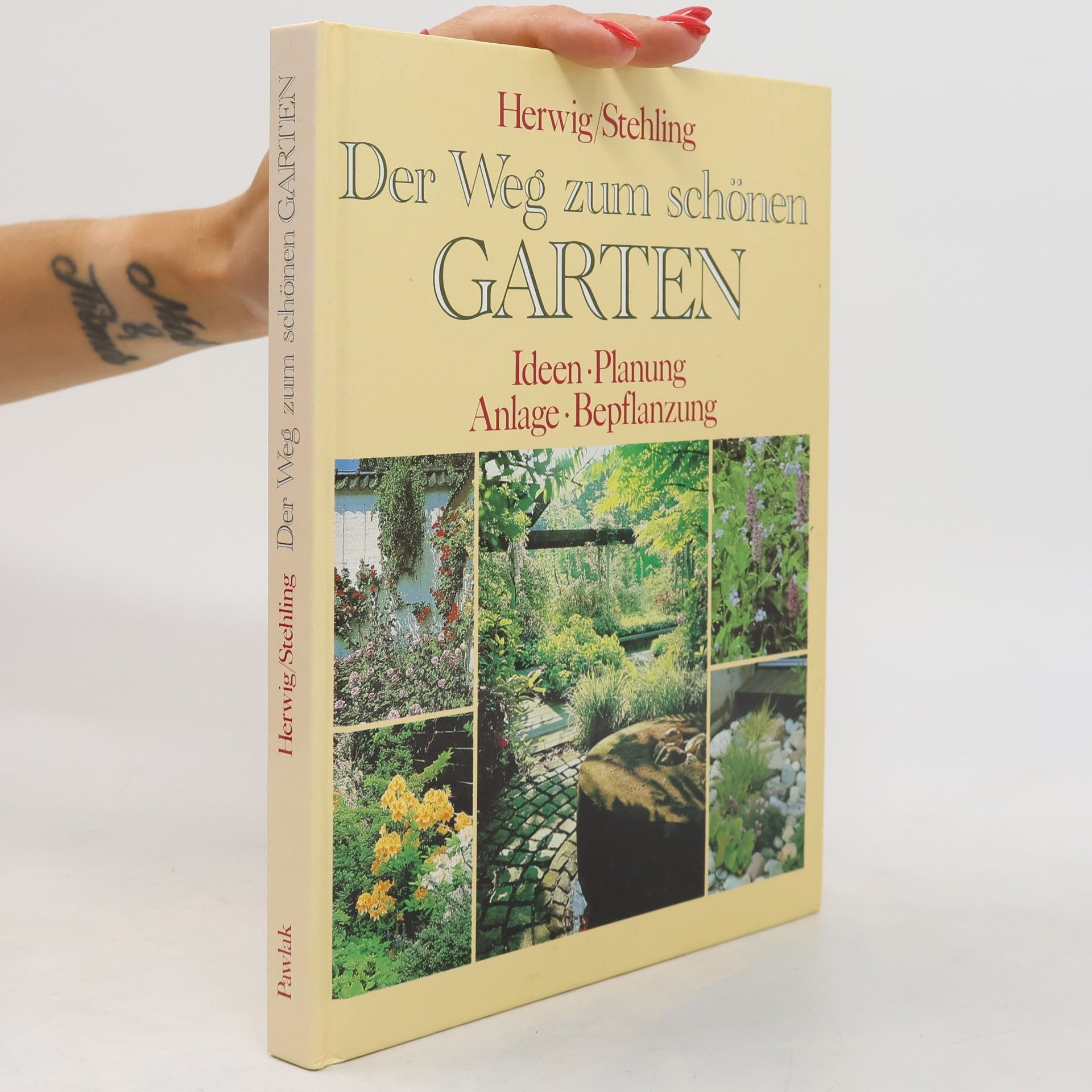 Wolfram Stehling Der Weg zum schönen Garten. Ideen, Planung, Anlagen, Bepflanzung
