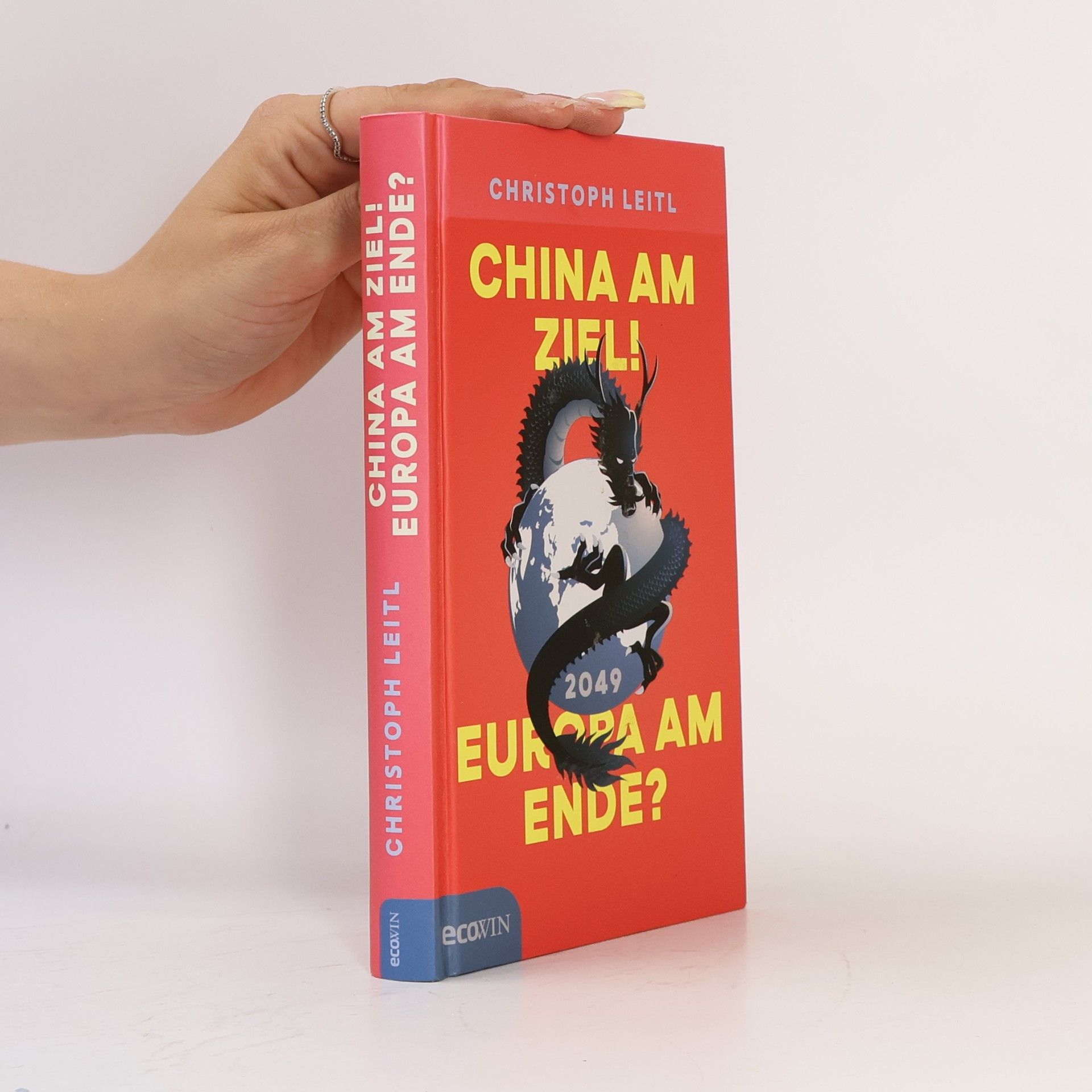 Christoph Leitl China am ziel! Europa am ende?